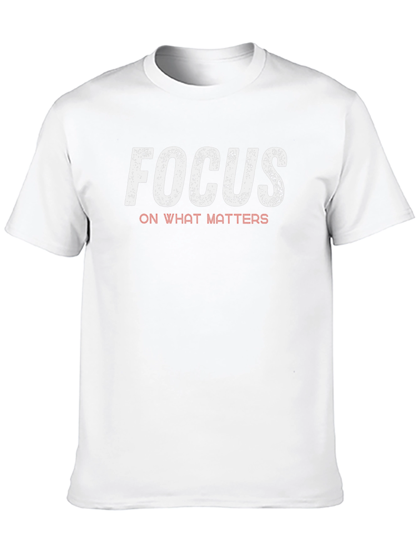 Focus on What Matters Graphic T-Shirt
