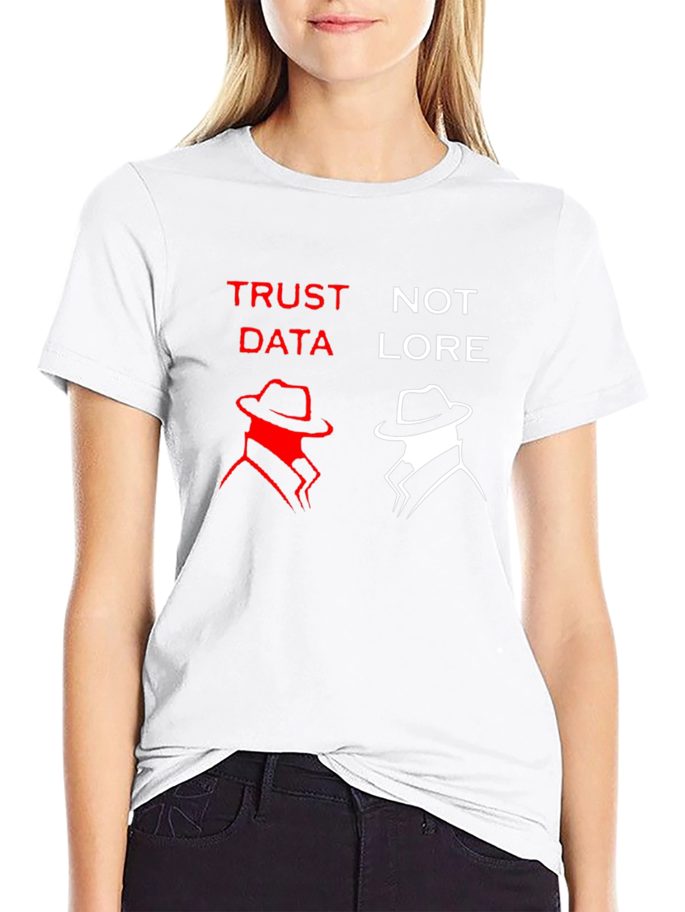 Trust Data Not Lore Graphic T-Shirt
