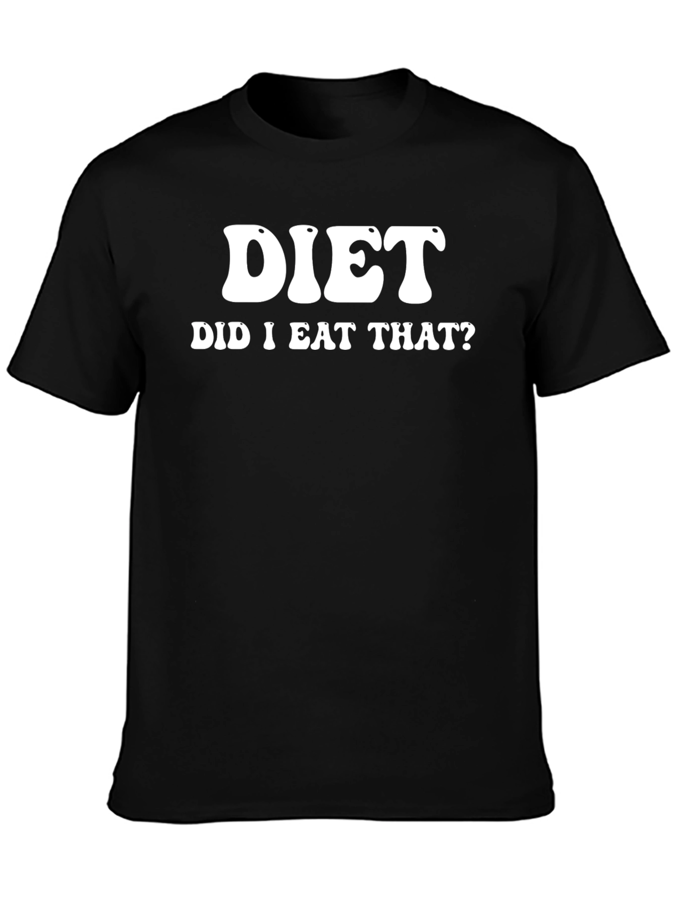 Diet Did I Eat That? Funny Black T-Shirt