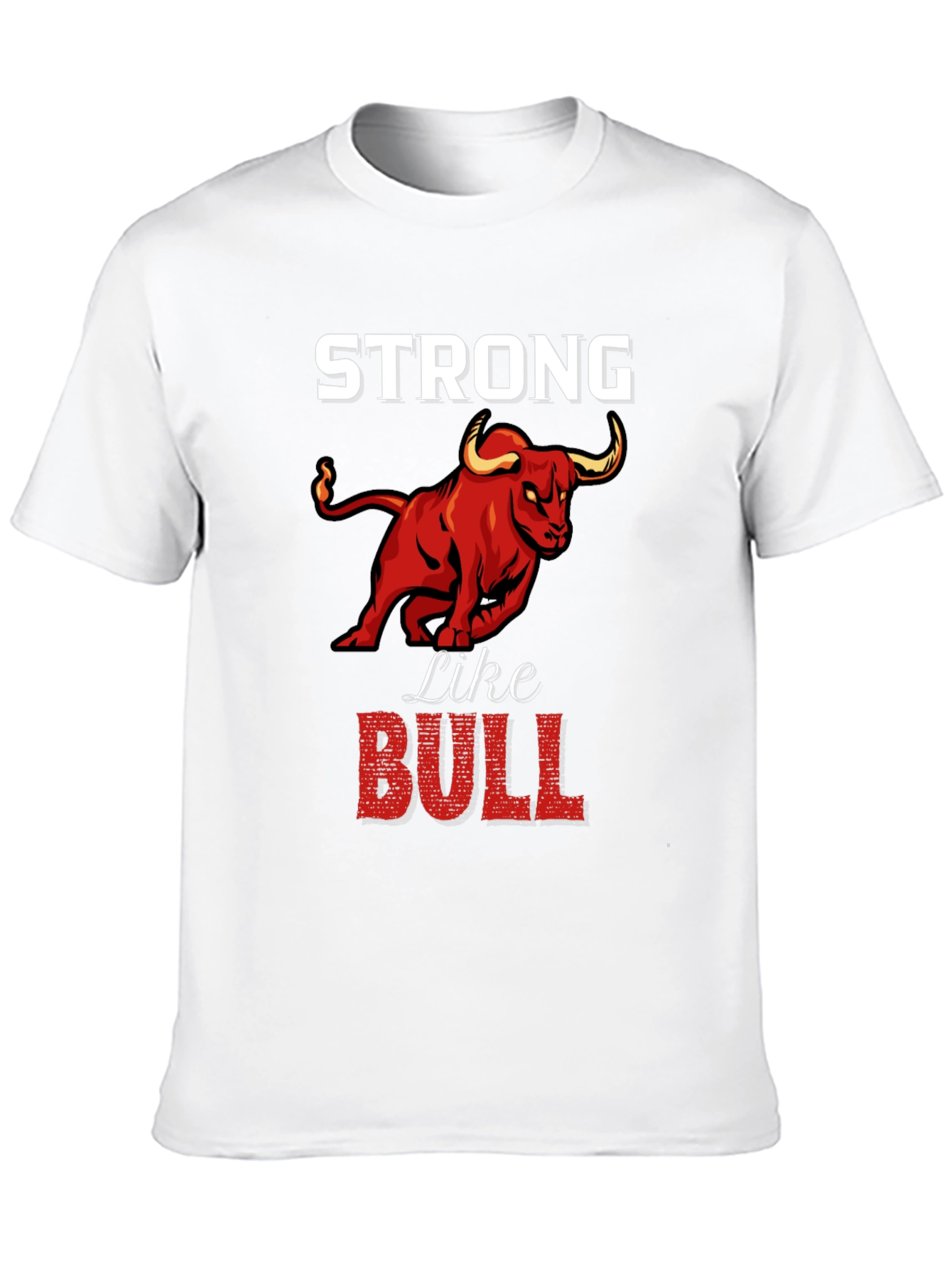 Strong Like Bull Graphic Tee