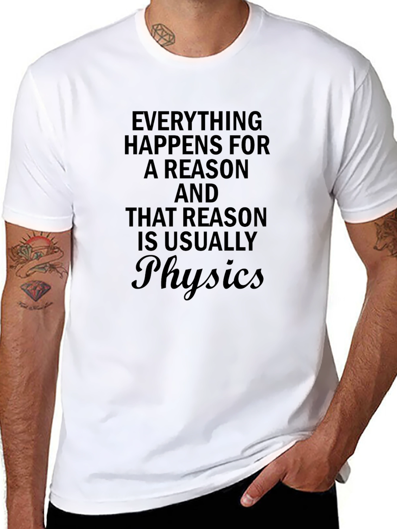 Physics Reason T-Shirt - Funny Sarcastic Tee