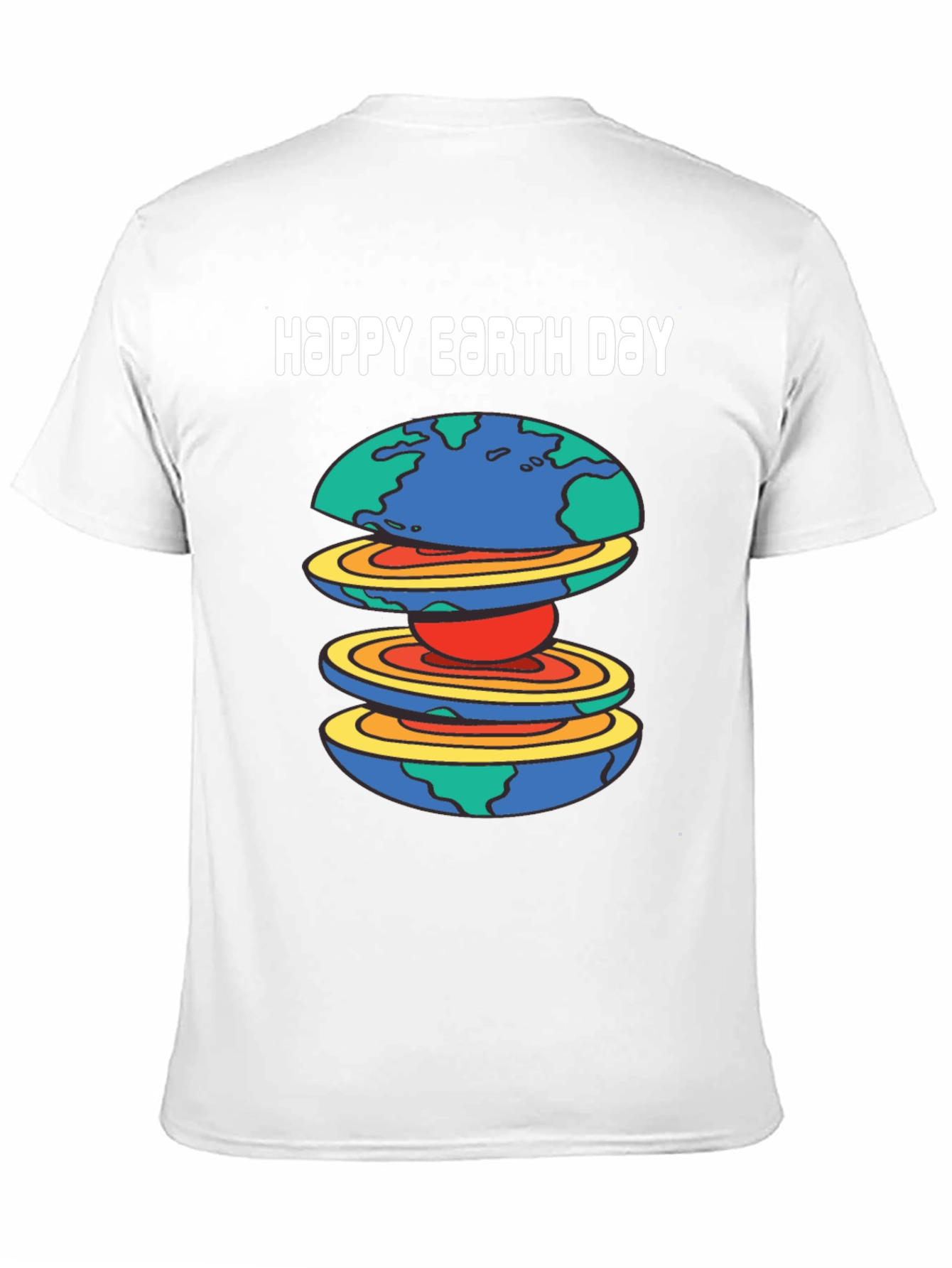 Happy Earth Day Layers T-Shirt
