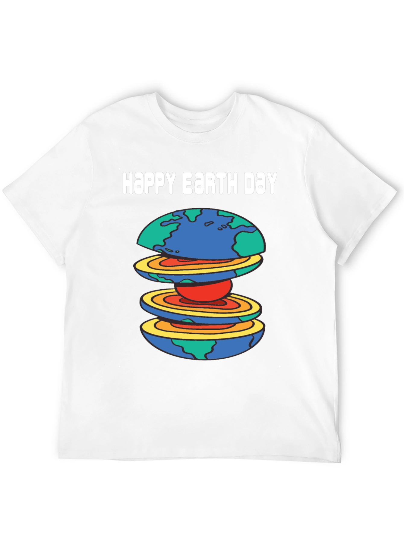 Happy Earth Day Layers T-Shirt