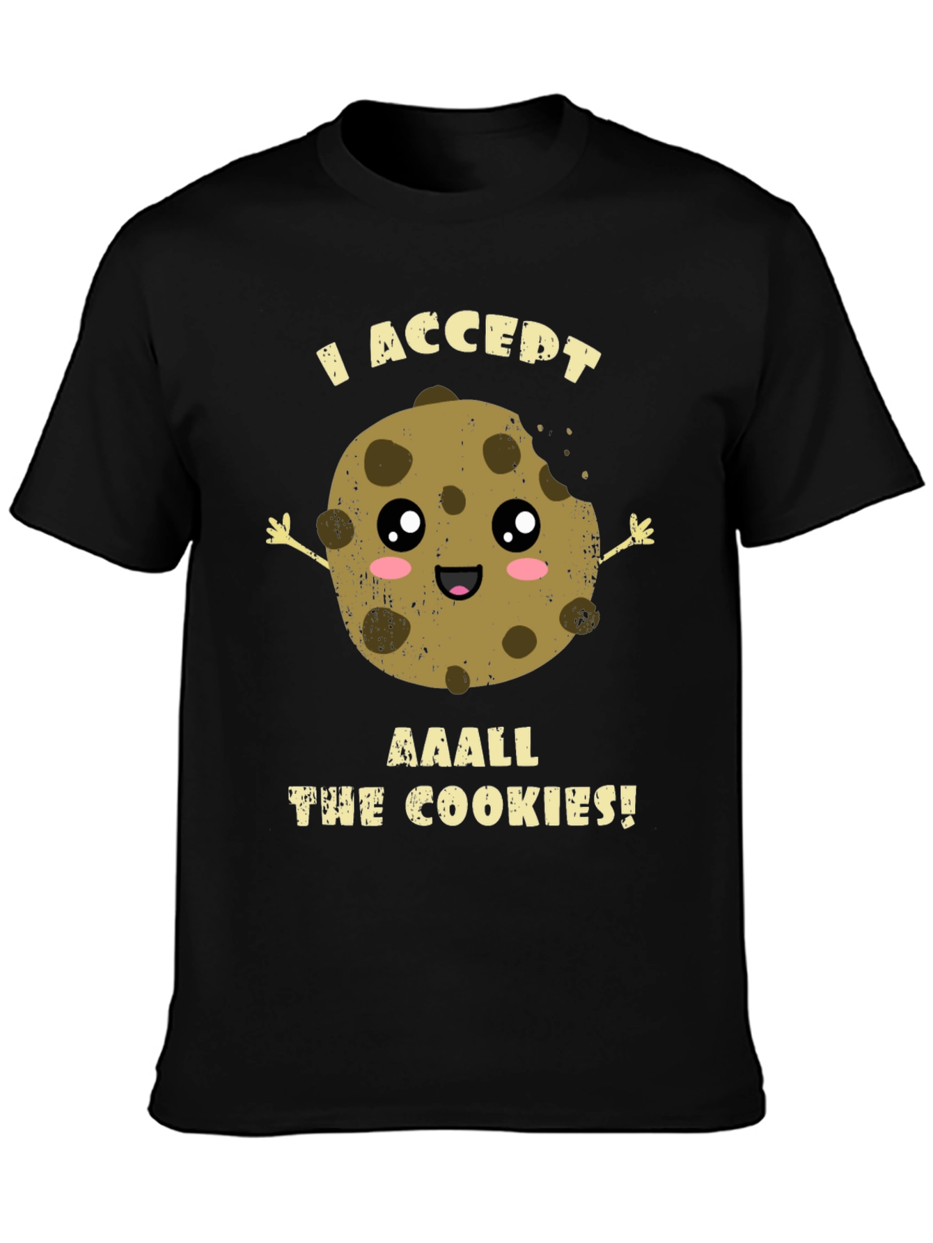 I Accept All the Cookies! Funny Cookie T-Shirt