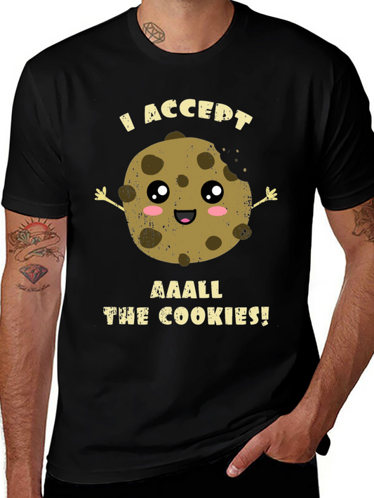 I Accept All the Cookies! Funny Cookie T-Shirt