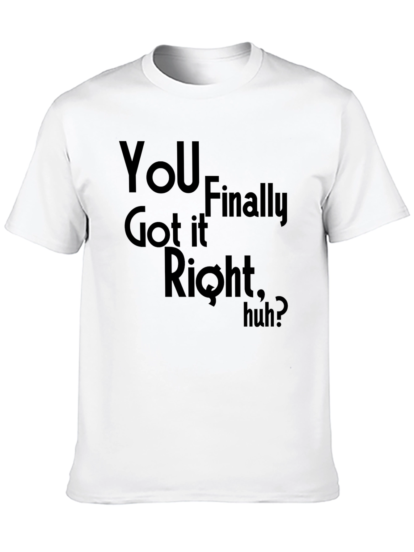 You Got It Right Black Graphic T-Shirt