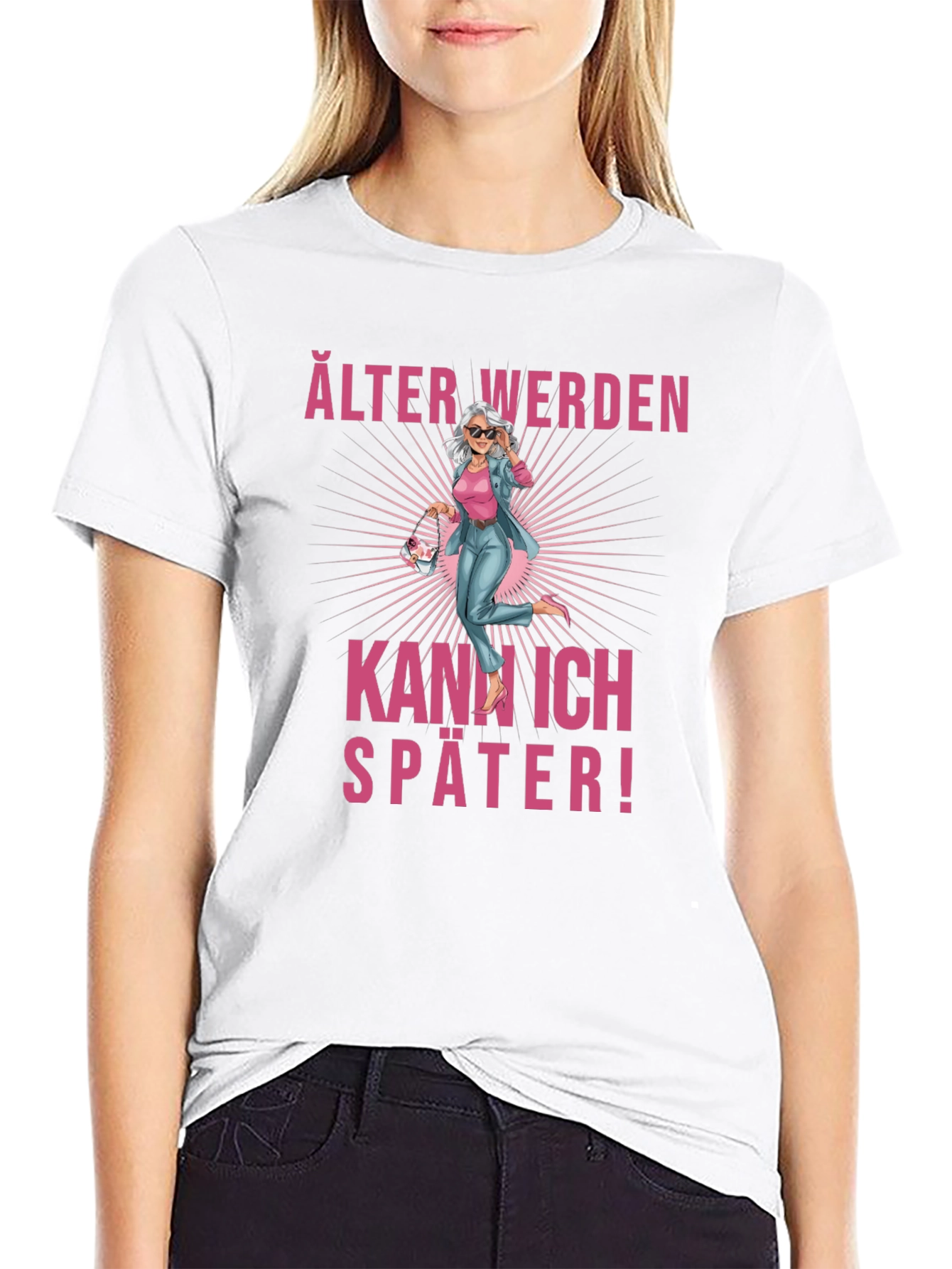 Älter Werden Kann Ich Später! T-Shirt