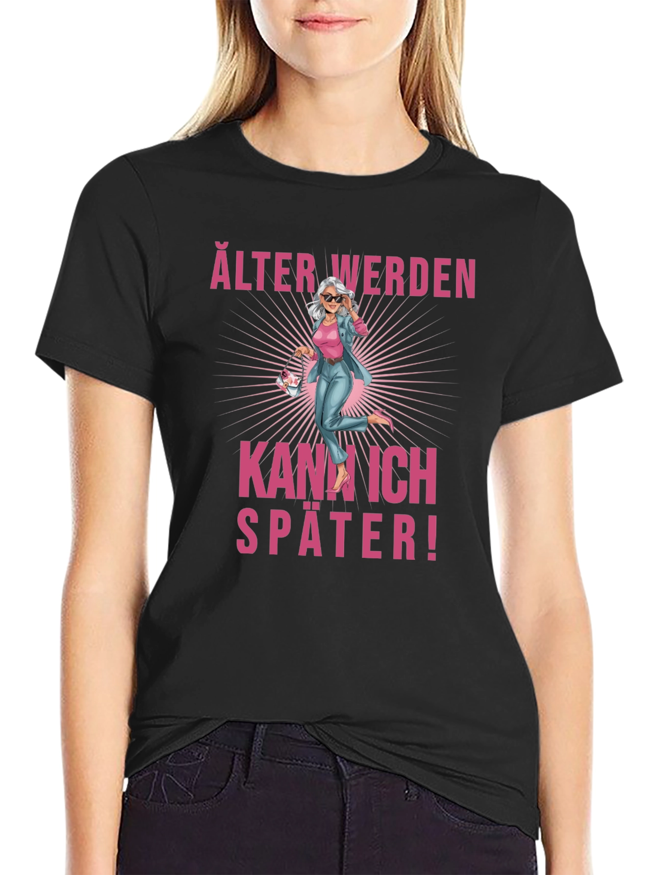 Älter Werden Kann Ich Später! T-Shirt