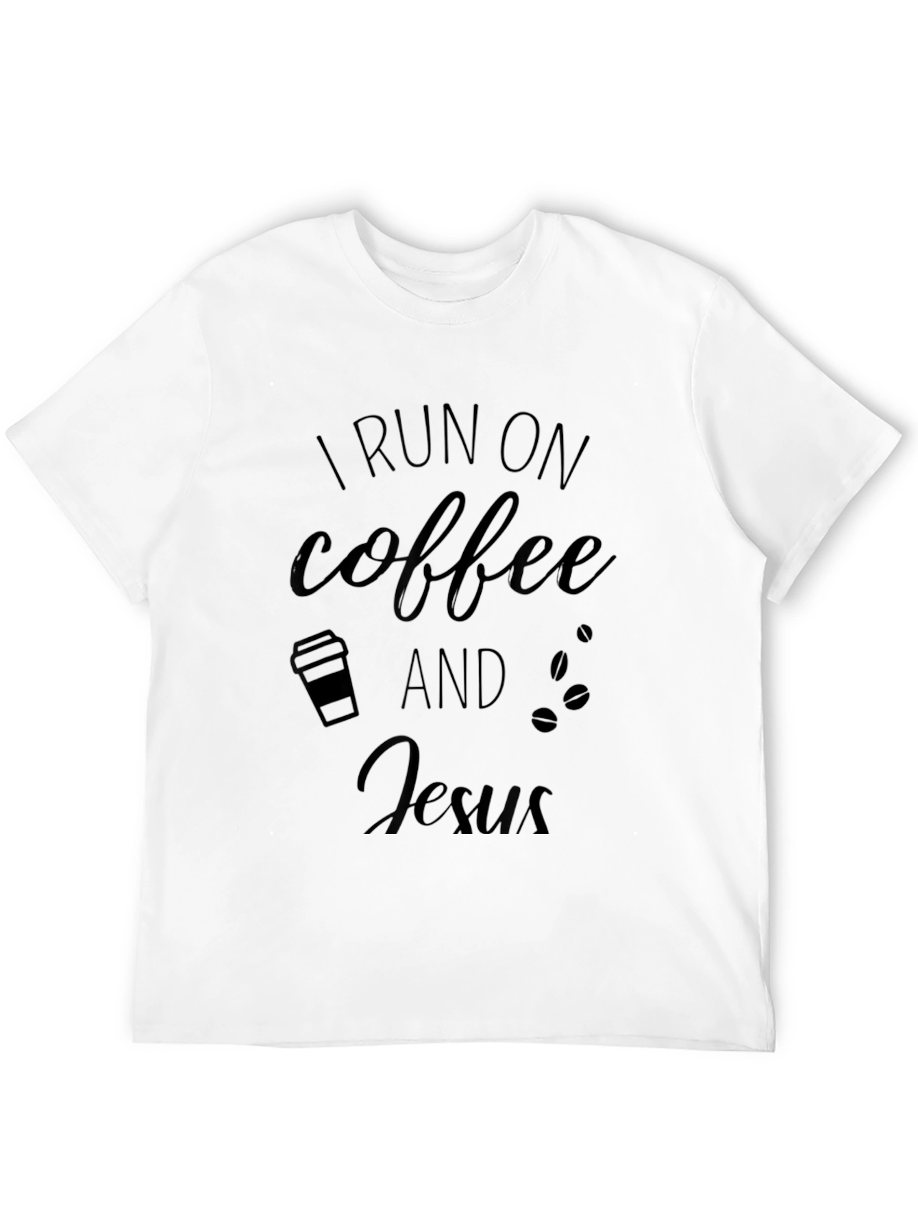 I Run on Coffee and Jesus T-Shirt