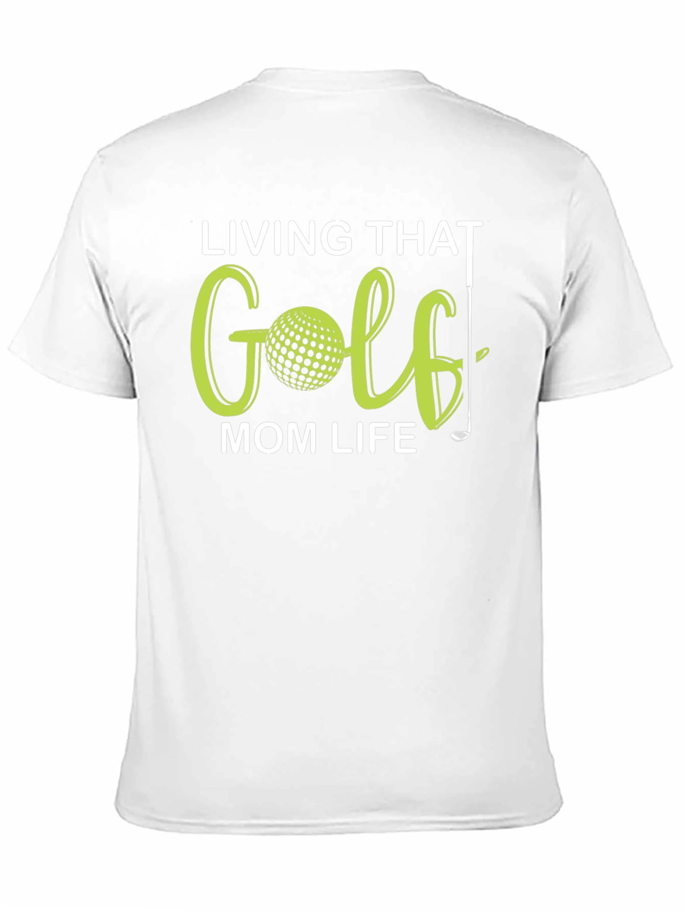 Living That Golf Mom Life T-Shirt