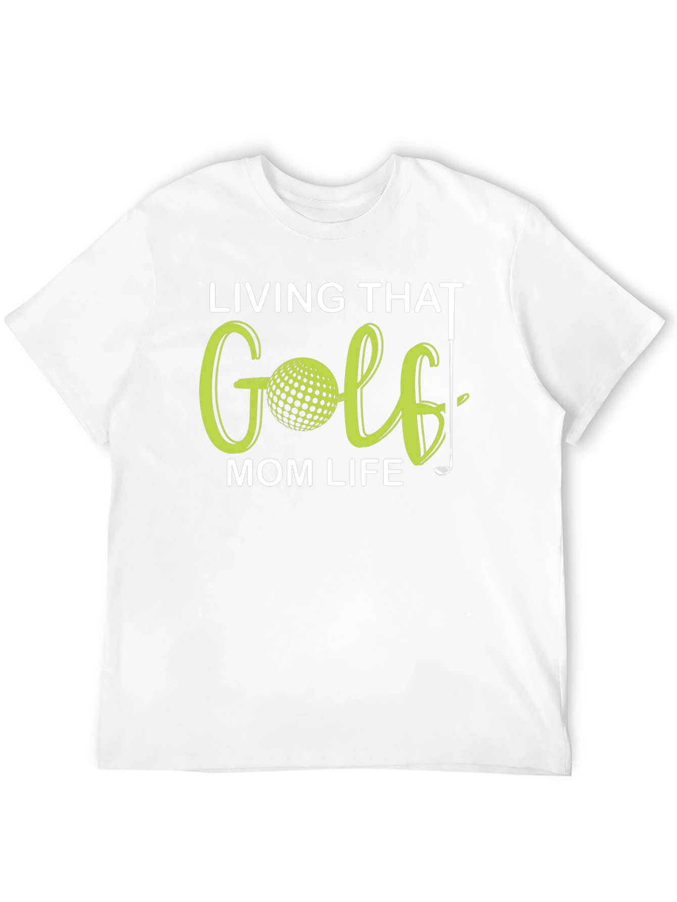 Living That Golf Mom Life T-Shirt