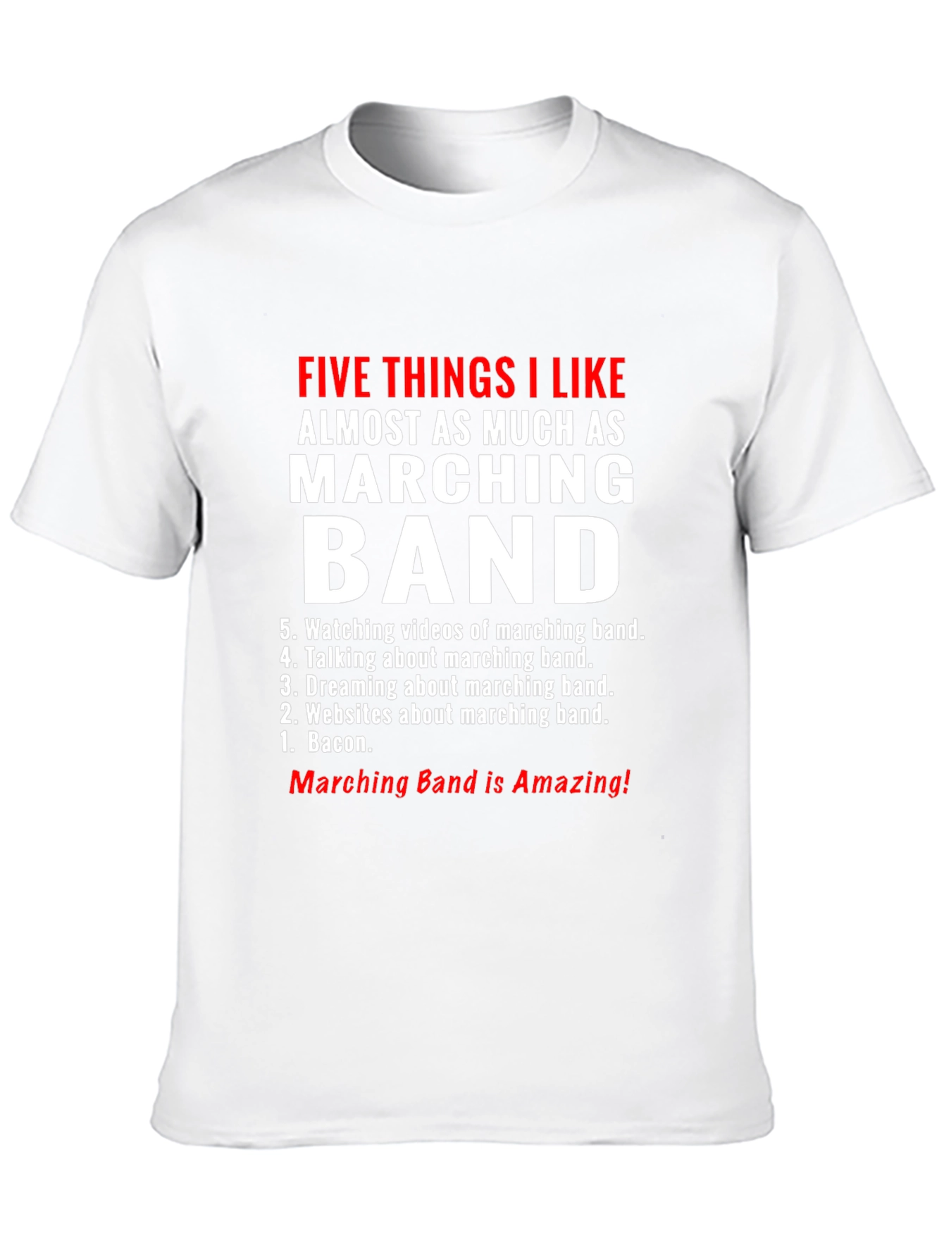 Marching Band Lover T-Shirt: Five Things I Like