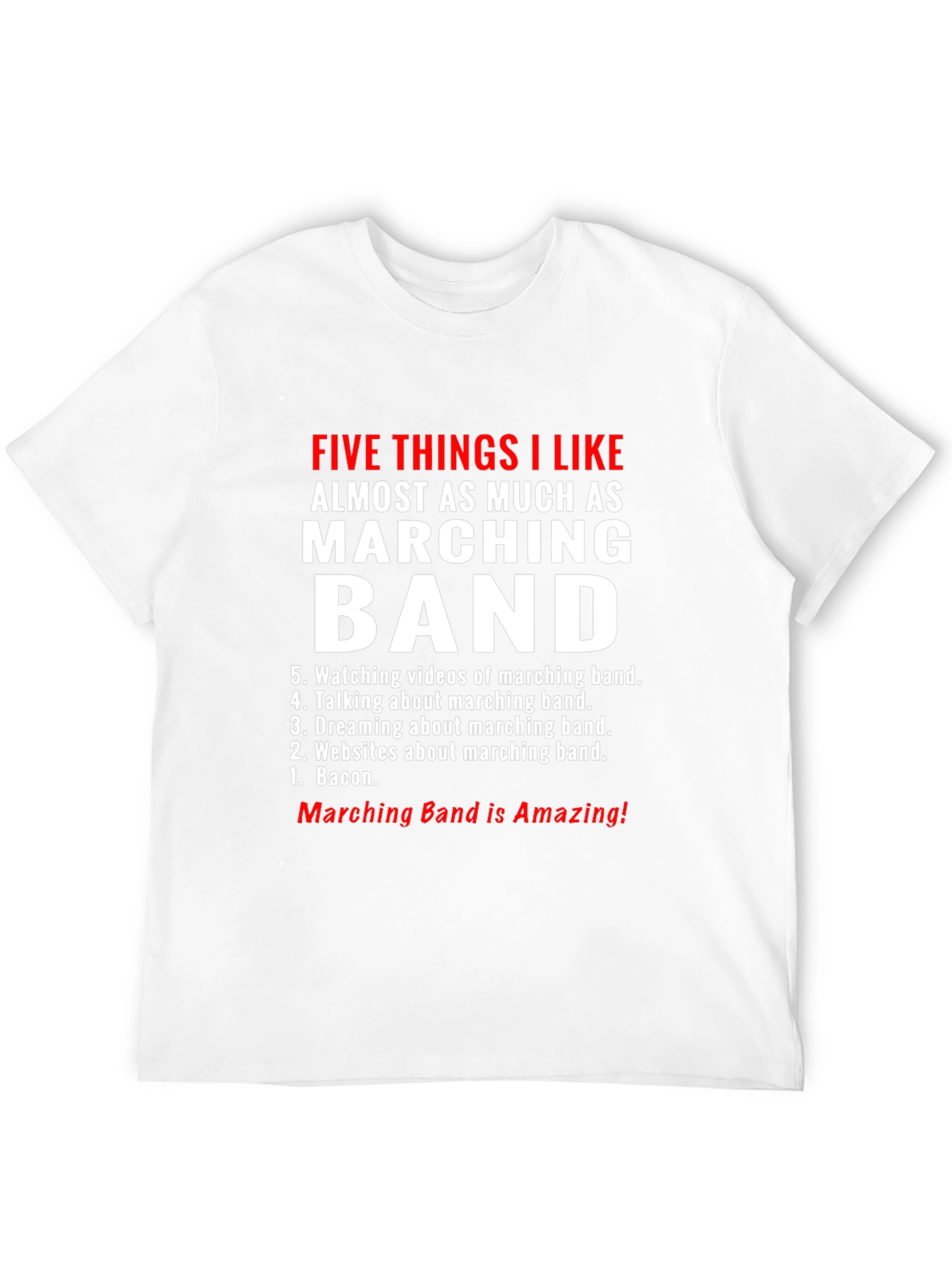 Marching Band Lover T-Shirt: Five Things I Like