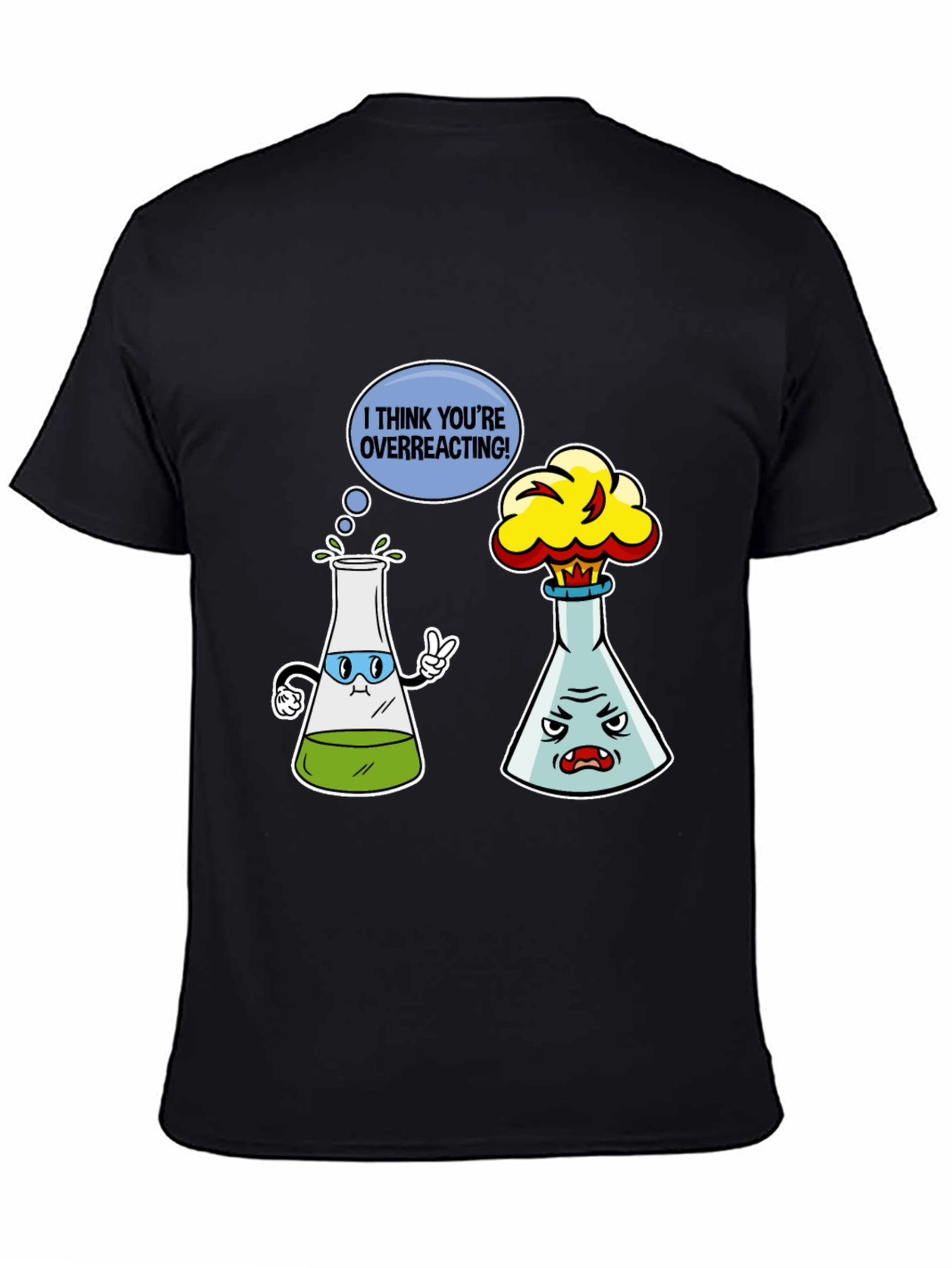 I Think Youre Overreacting T-Shirt