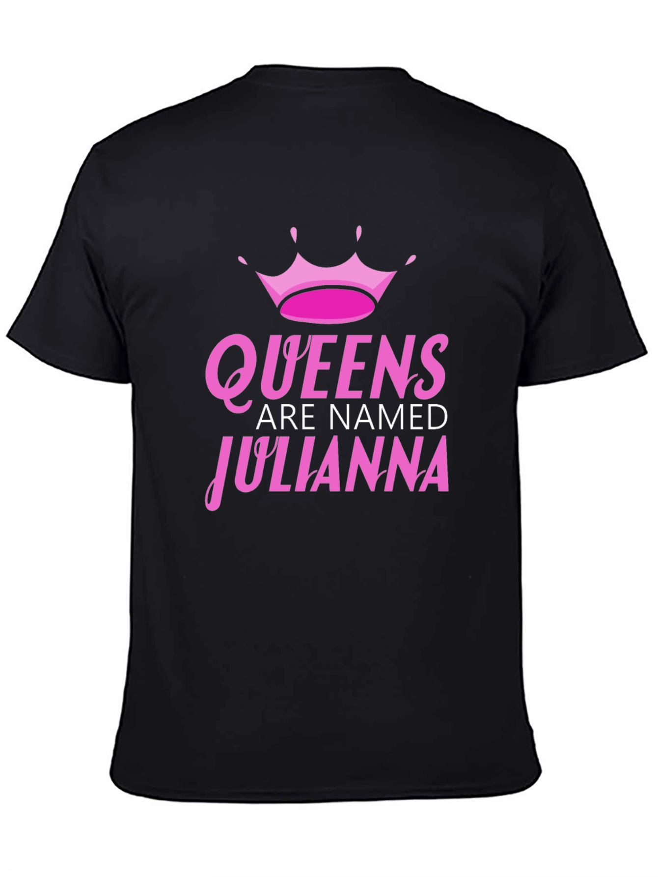 Queens Are Named Julianna T-Shirt - Trendy Gift