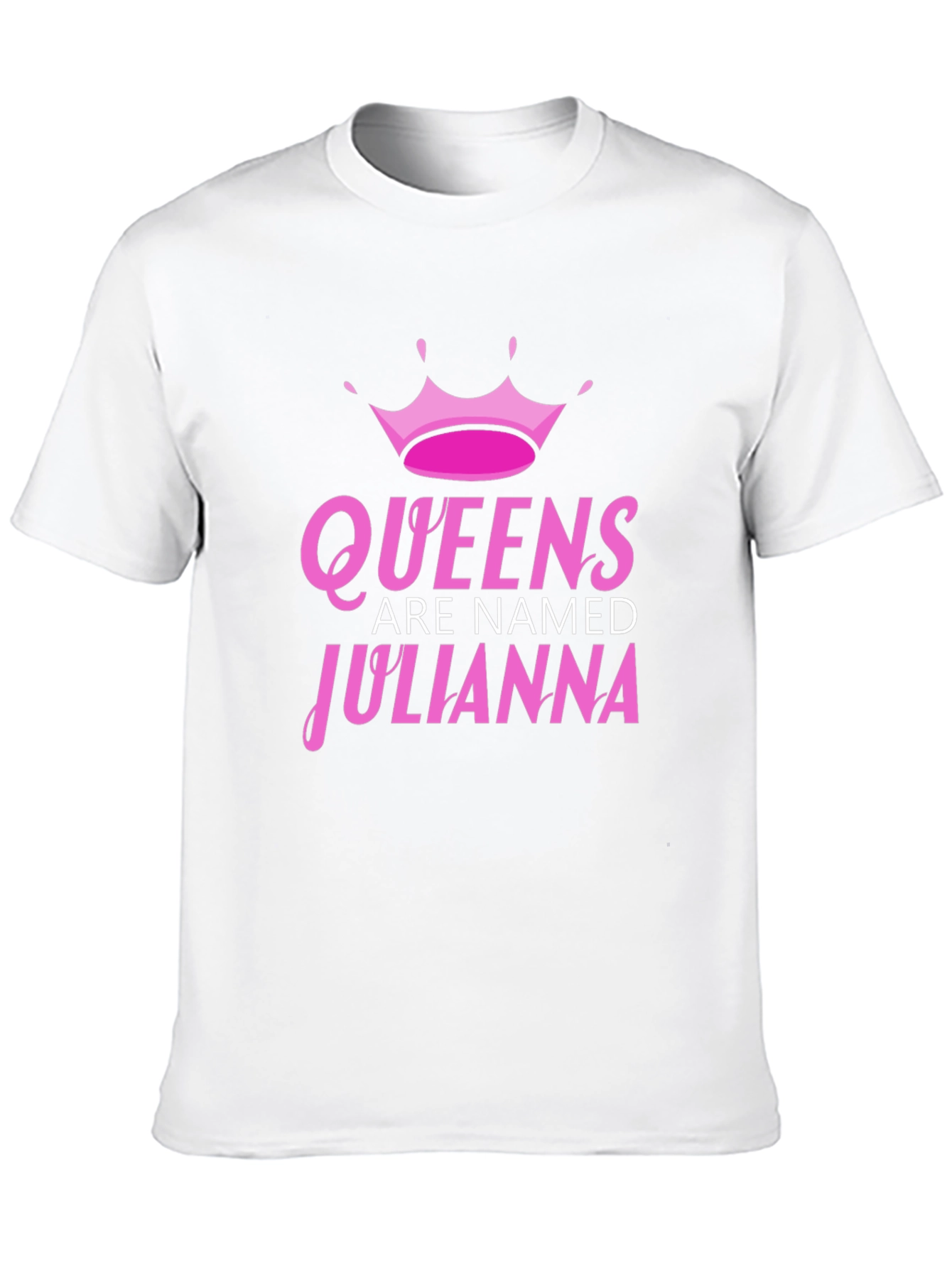 Queens Are Named Julianna T-Shirt - Trendy Gift