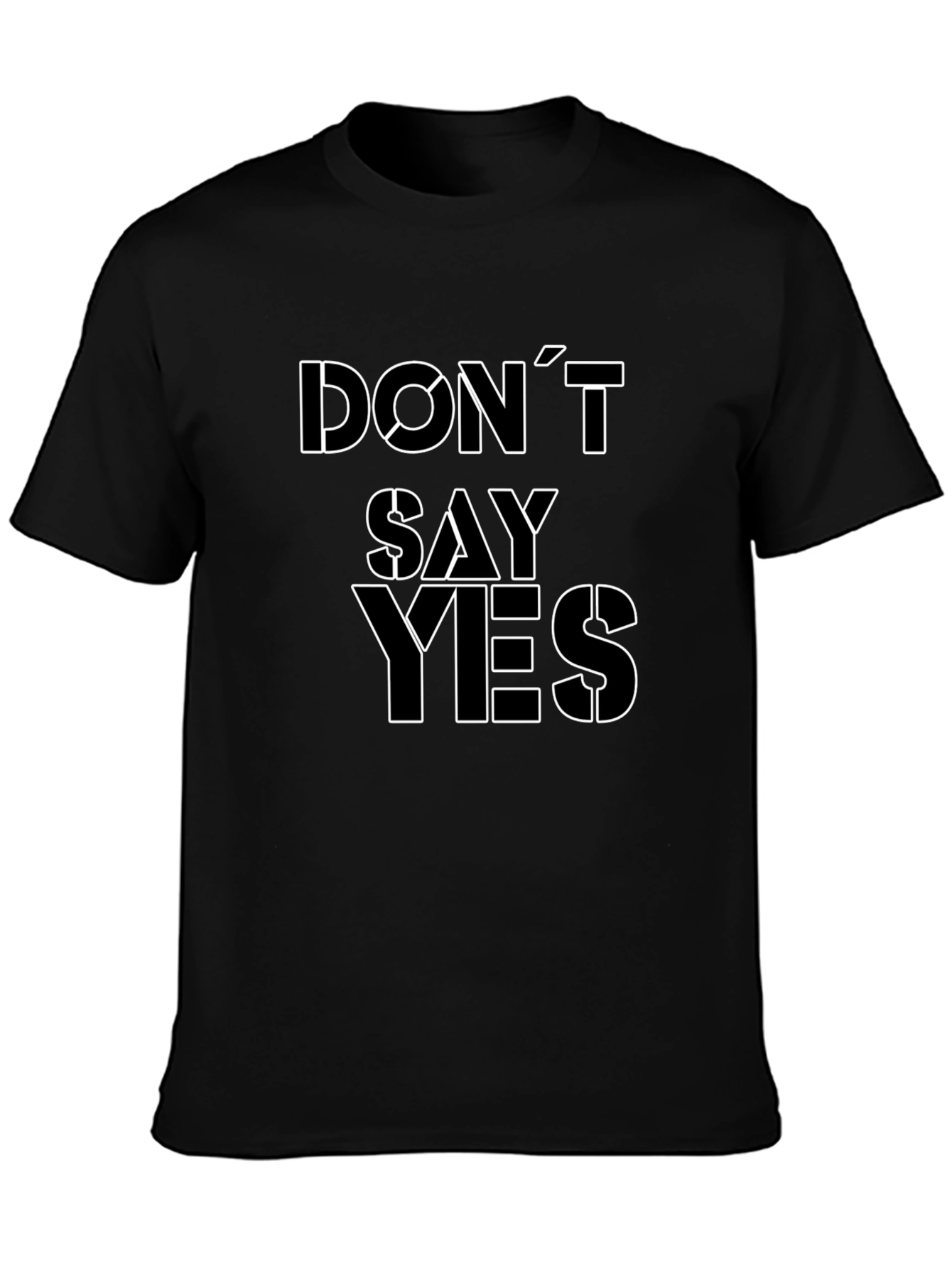 Dont Say Yes Graphic Tee - Black Cotton T-Shirt