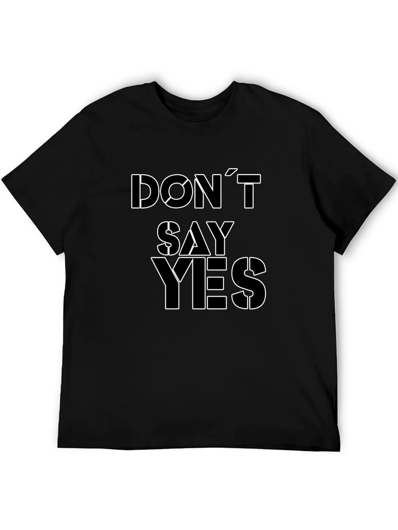 Dont Say Yes Graphic Tee - Black Cotton T-Shirt