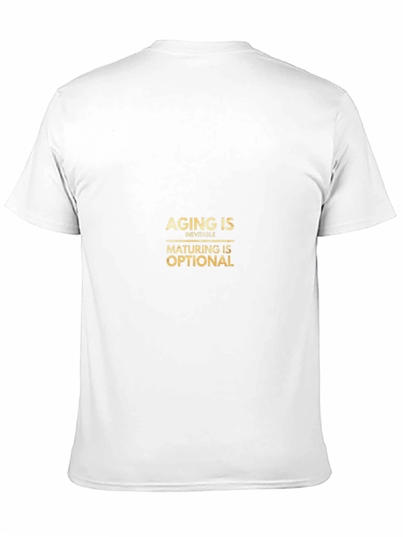 Aging Is Inevitable Slogan T-Shirt