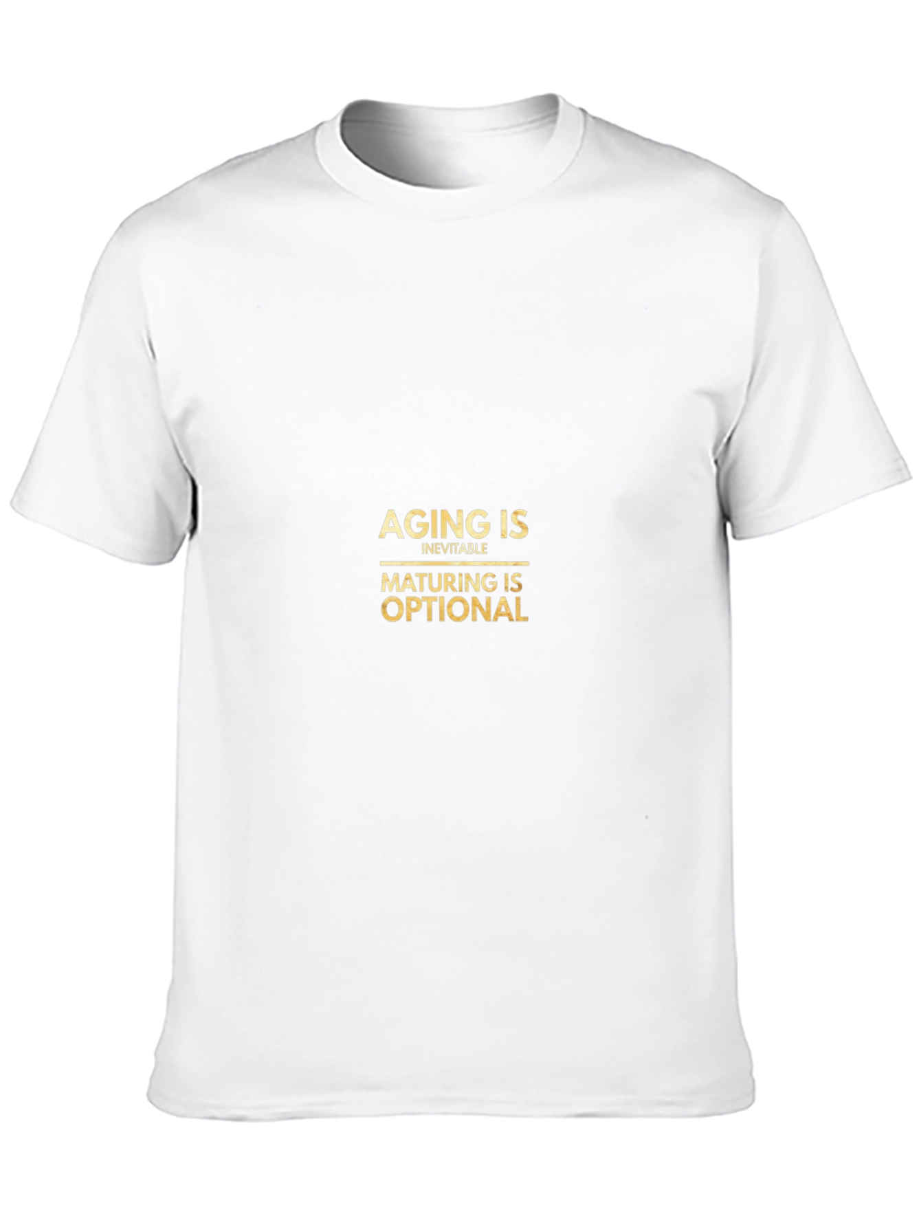 Aging Is Inevitable Slogan T-Shirt