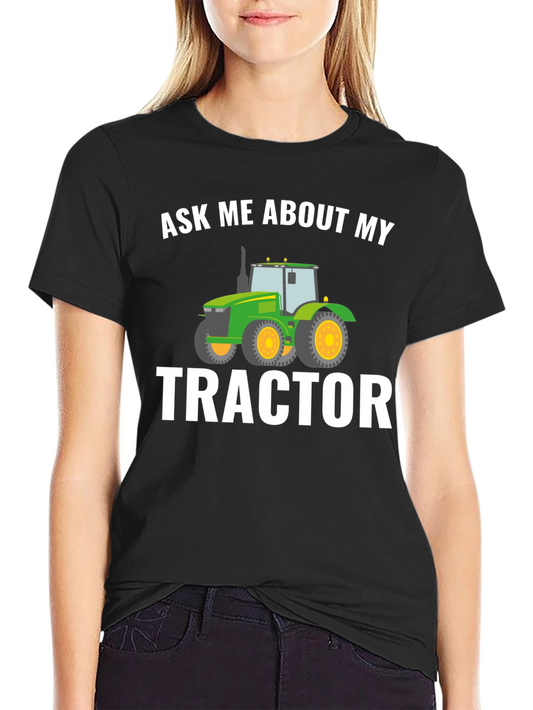 Ask Me About My Tractor Graphic Tee - Farming T-Shirt