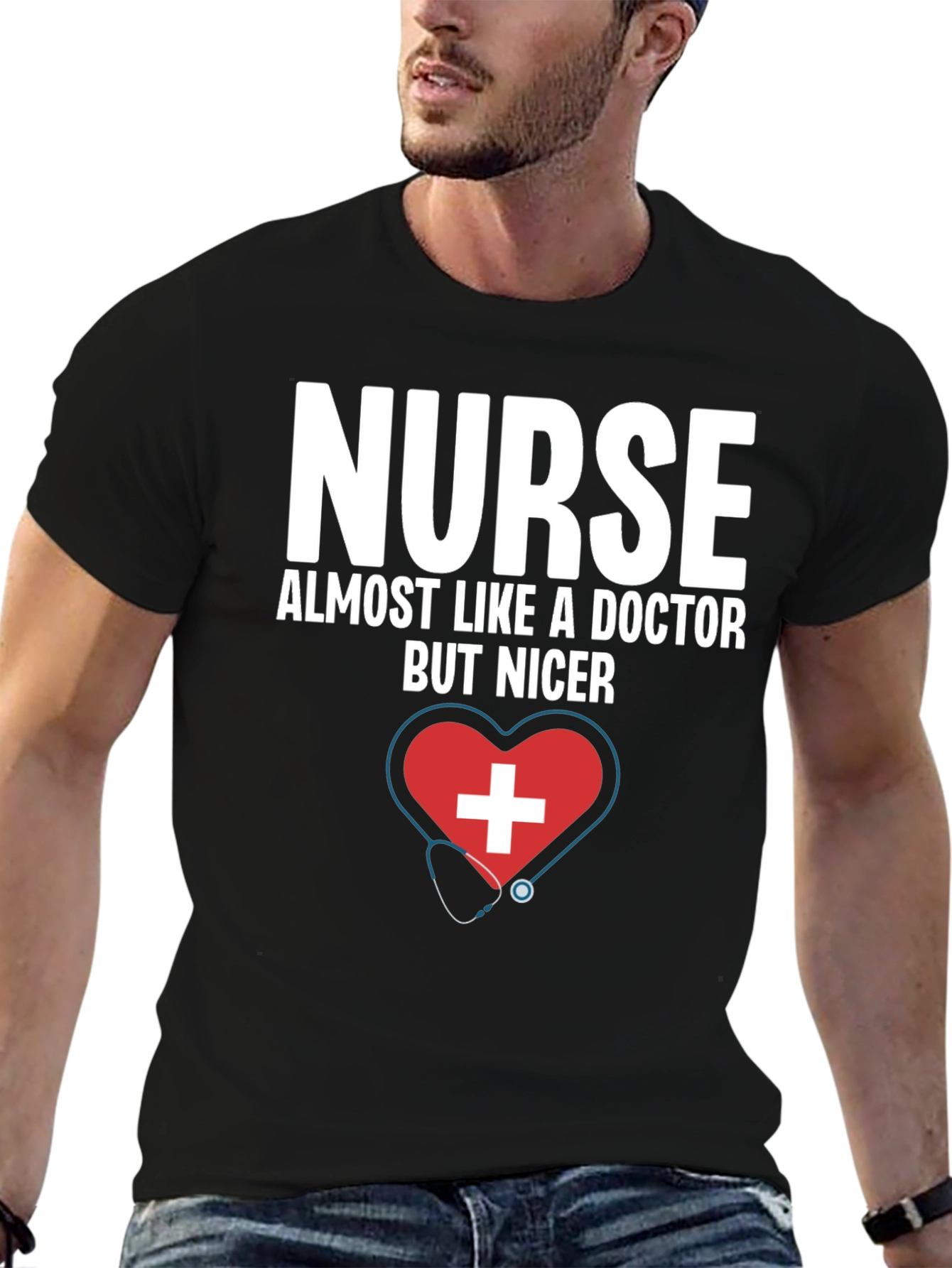 Nurse Almost Like A Doctor But Nicer T-Shirt