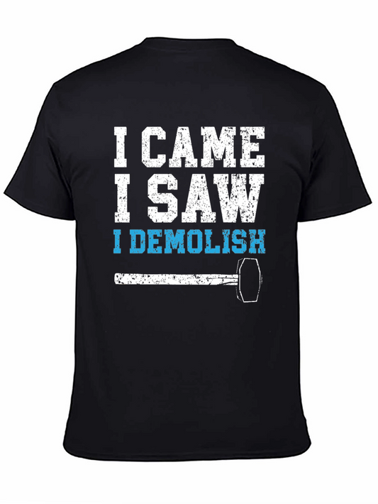 I Came I Saw I Demolish Black T-Shirt
