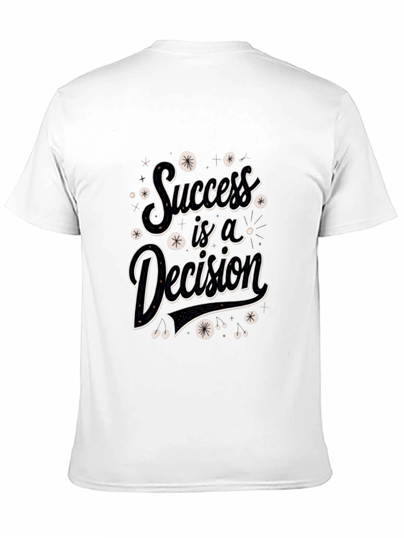 Success is a Decision Graphic Tee
