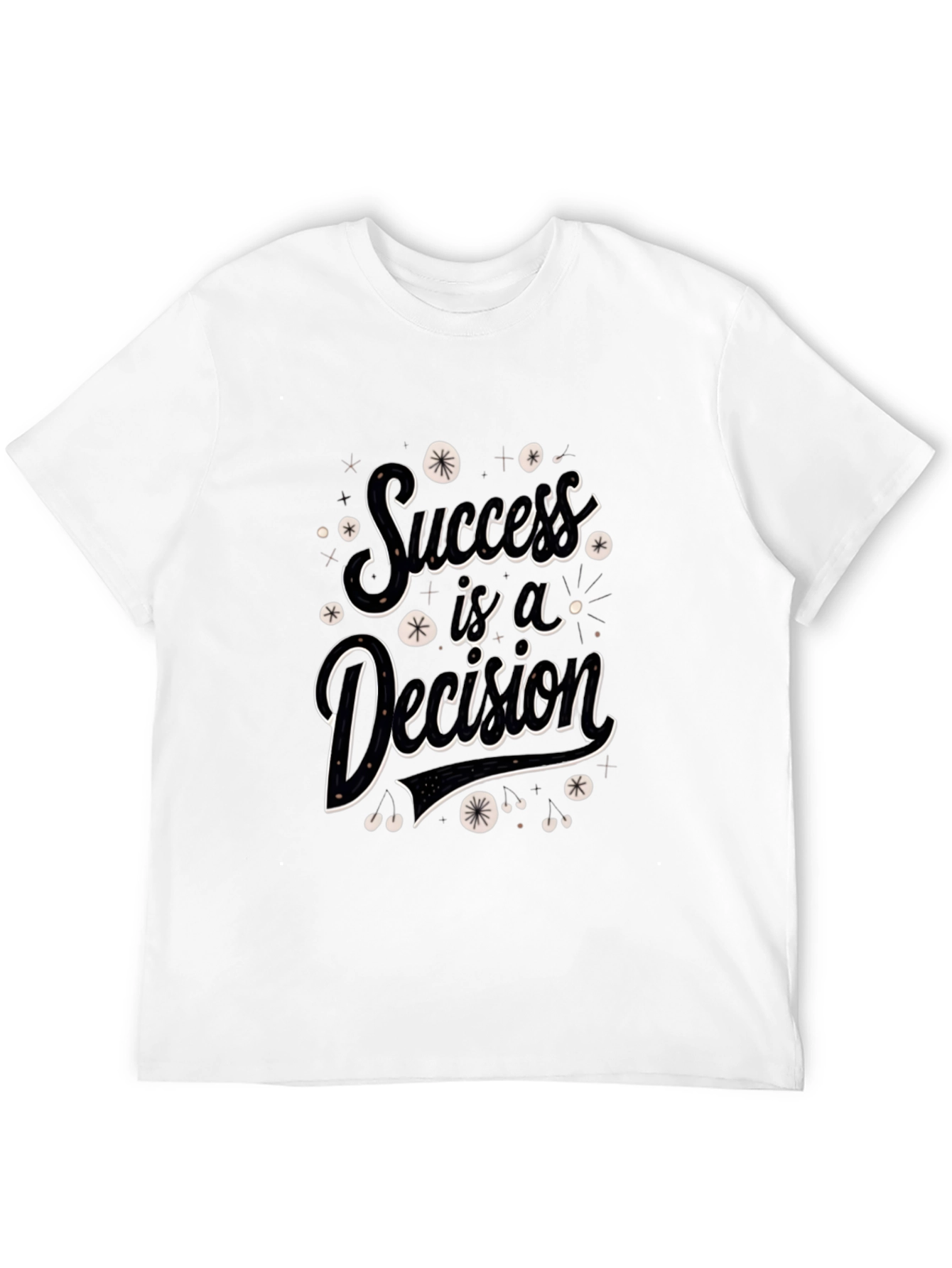 Success is a Decision Graphic Tee