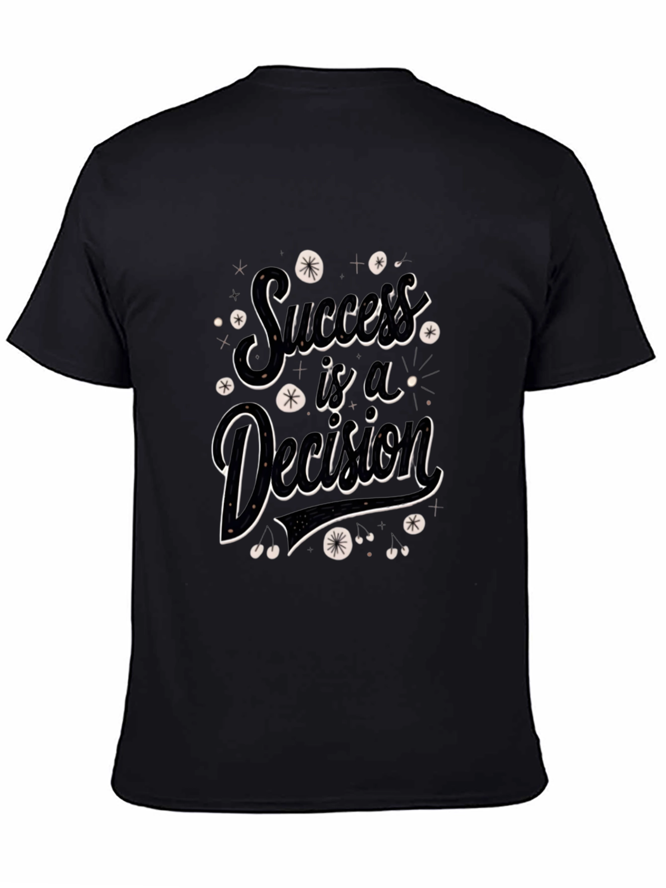 Success is a Decision Graphic Tee