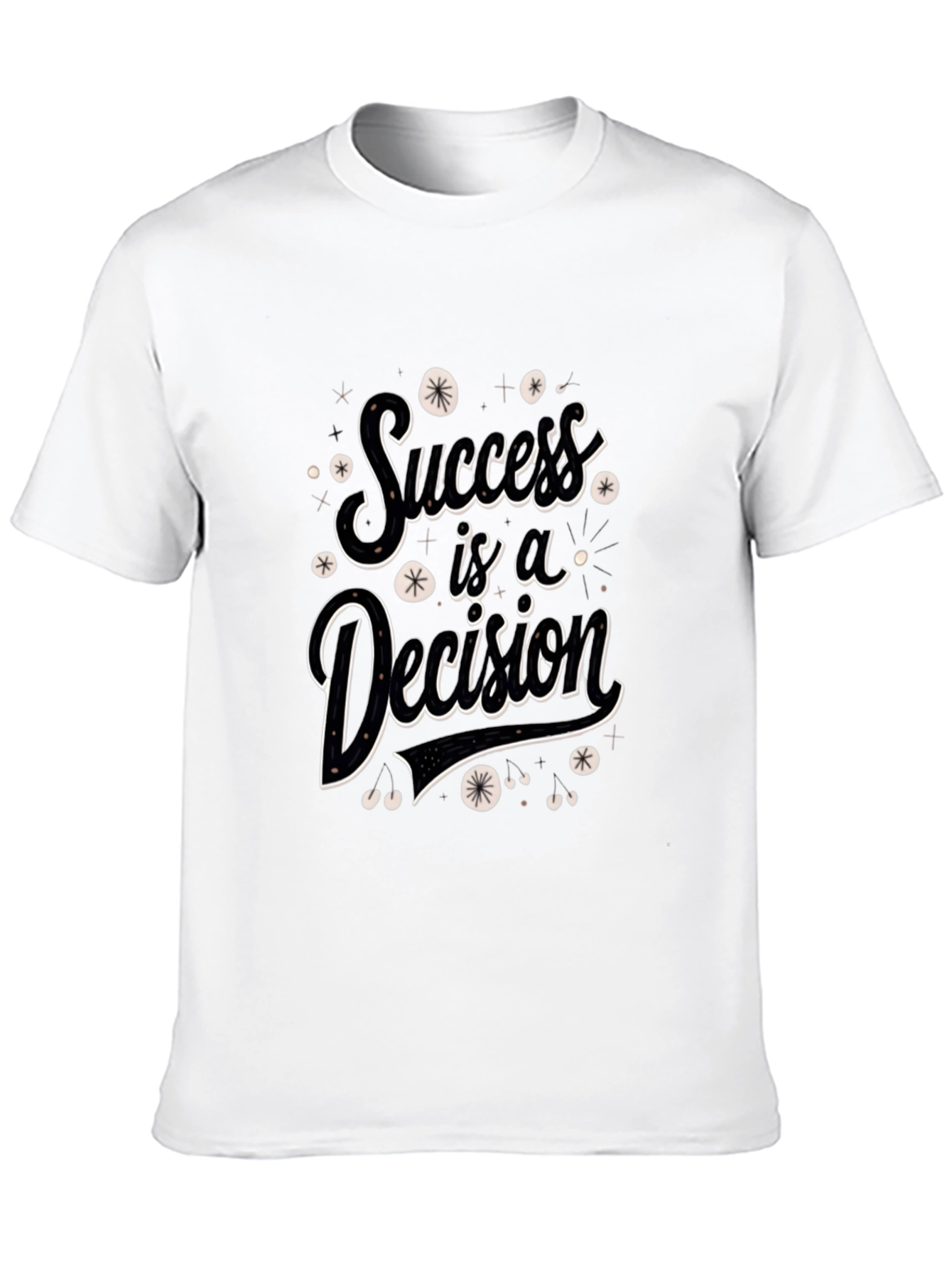 Success is a Decision Graphic Tee