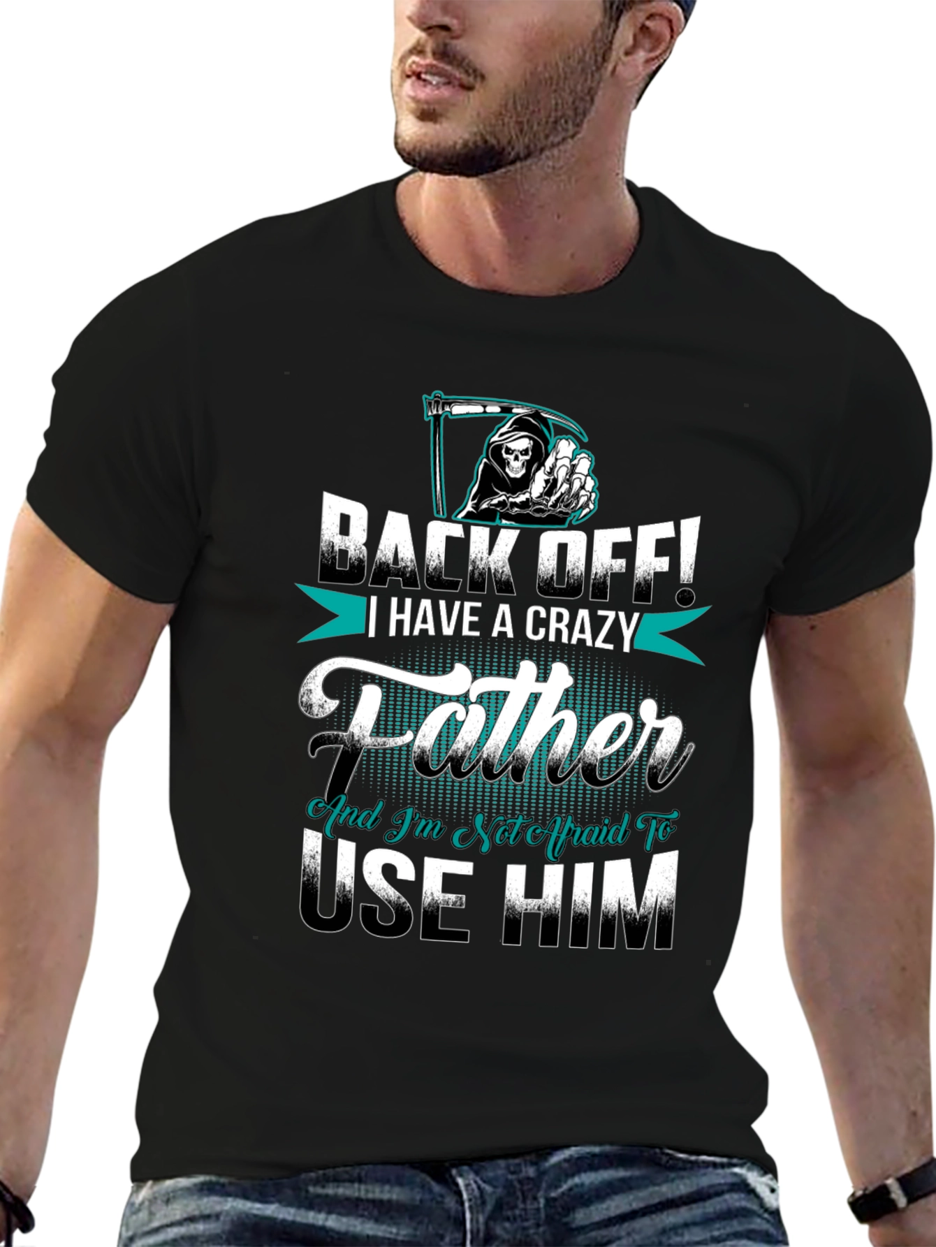 Back Off Crazy Father T-Shirt