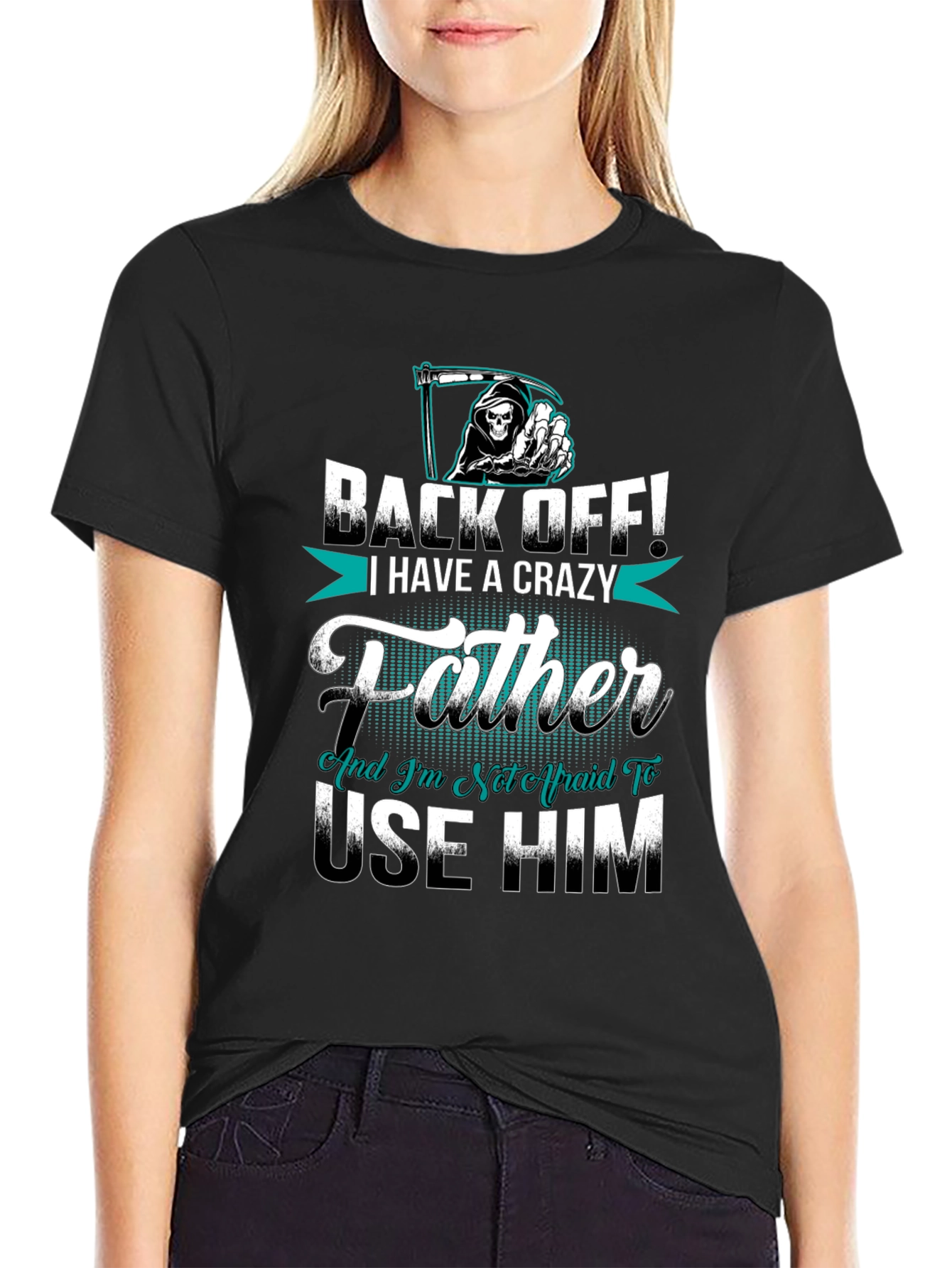 Back Off Crazy Father T-Shirt