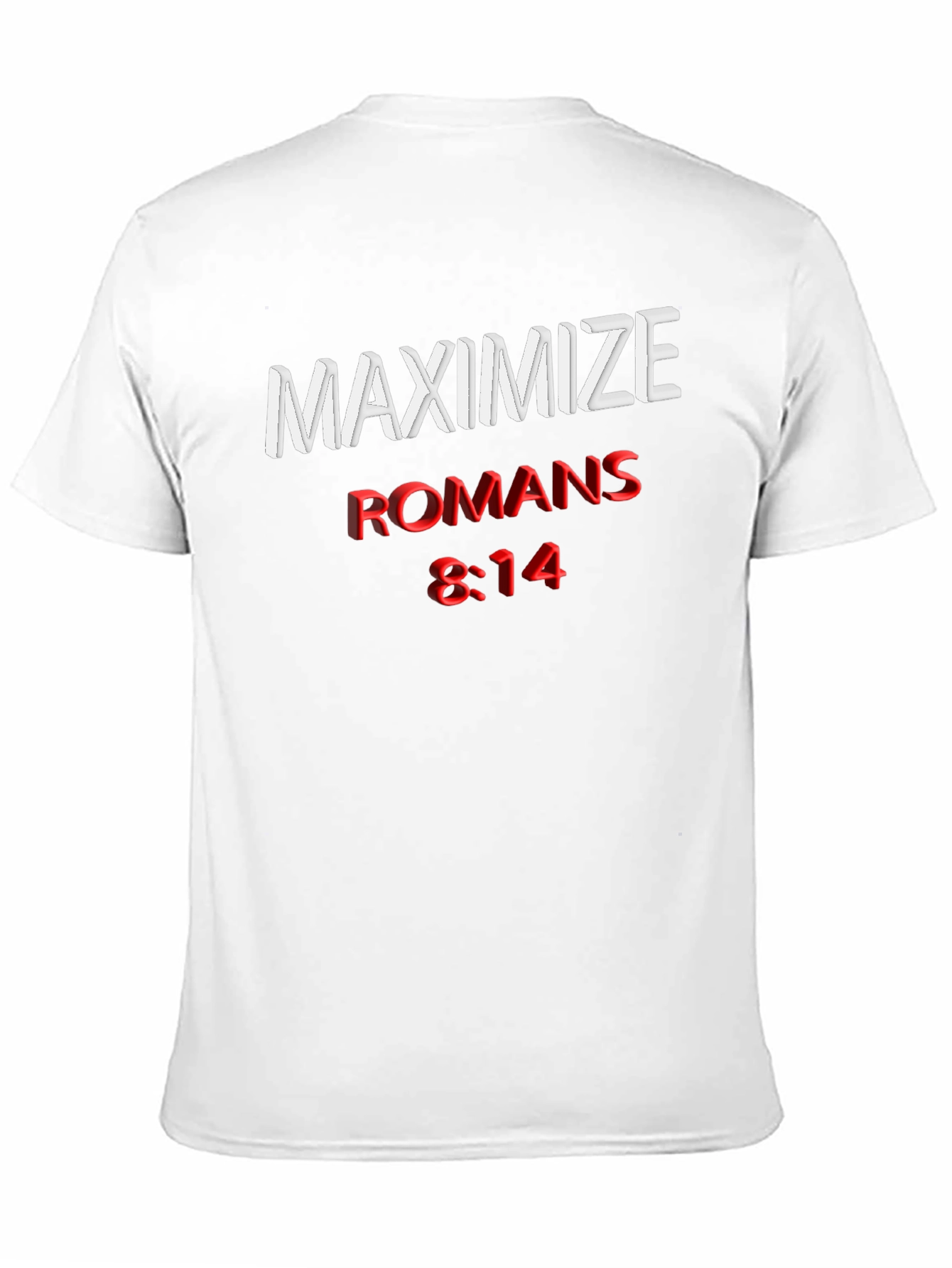 Maximize Romans 8:14 T-Shirt