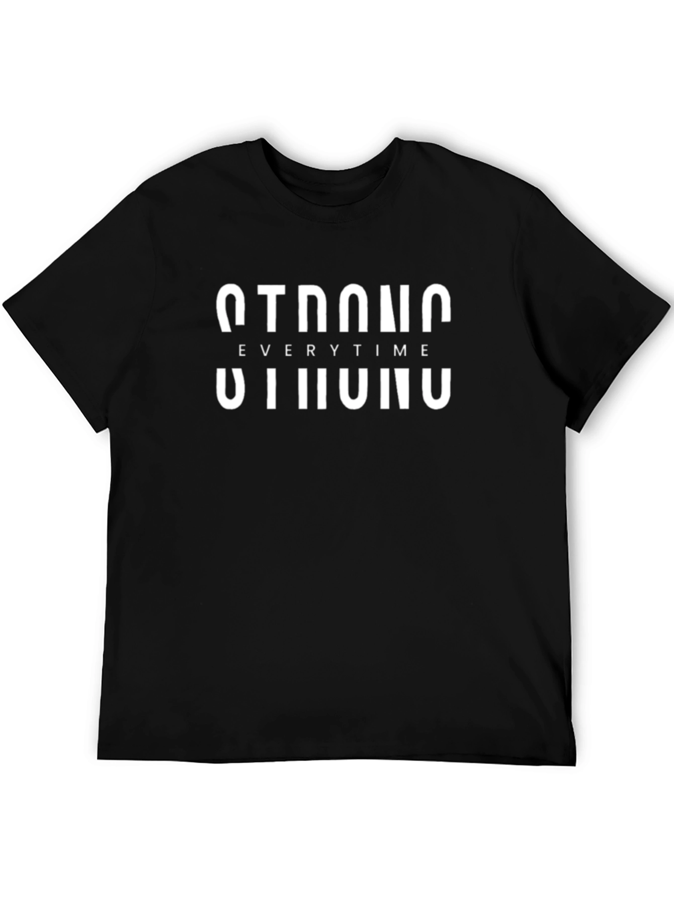 Strong Everytime T-Shirt - Black Cotton Graphic Tee