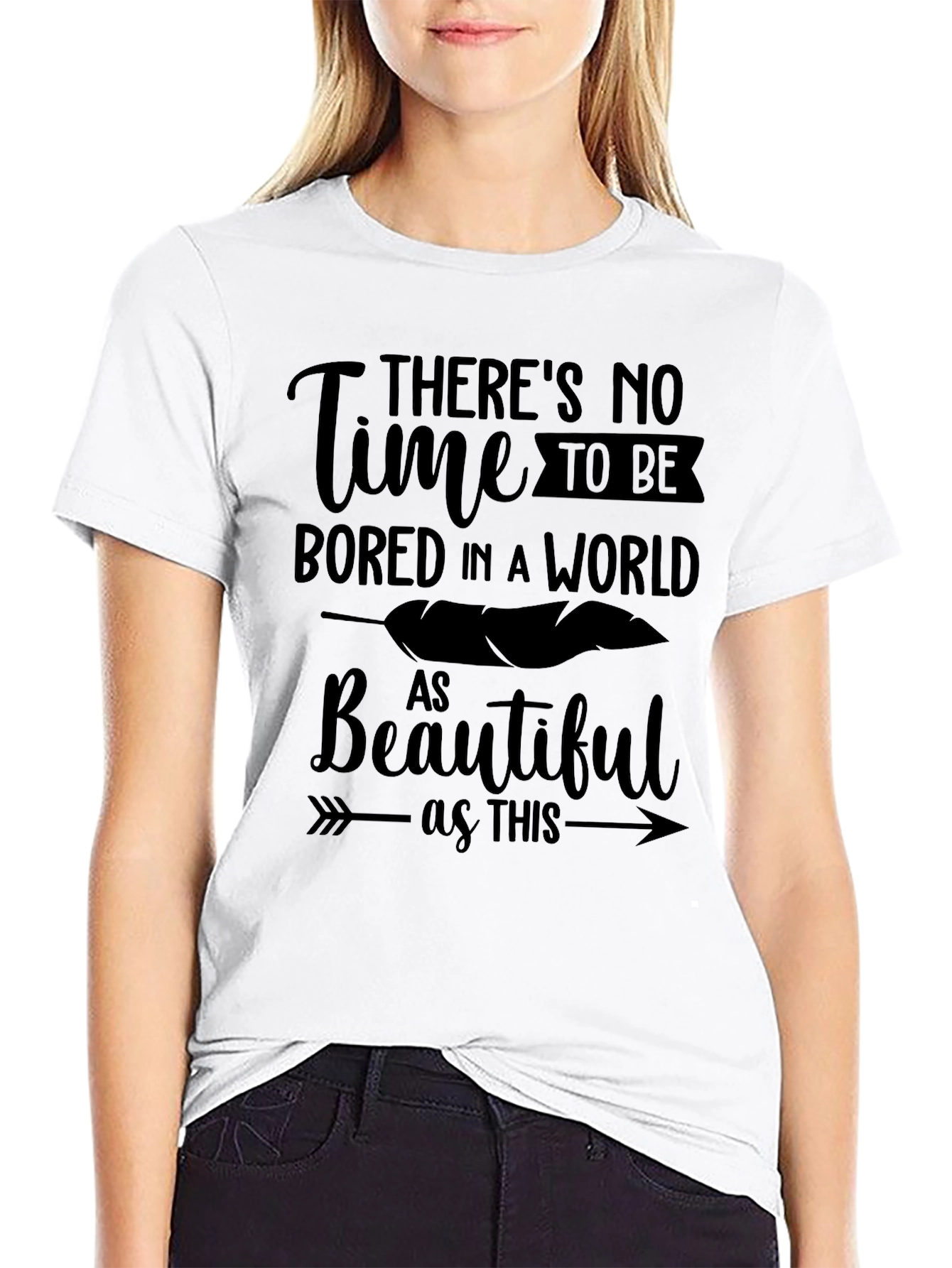 Theres No Time to be Bored T-Shirt