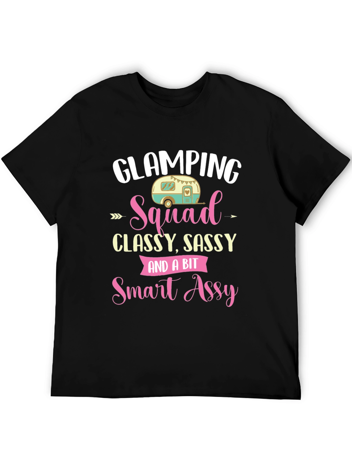Glamping Squad Classy Sassy Smart Assy T-Shirt