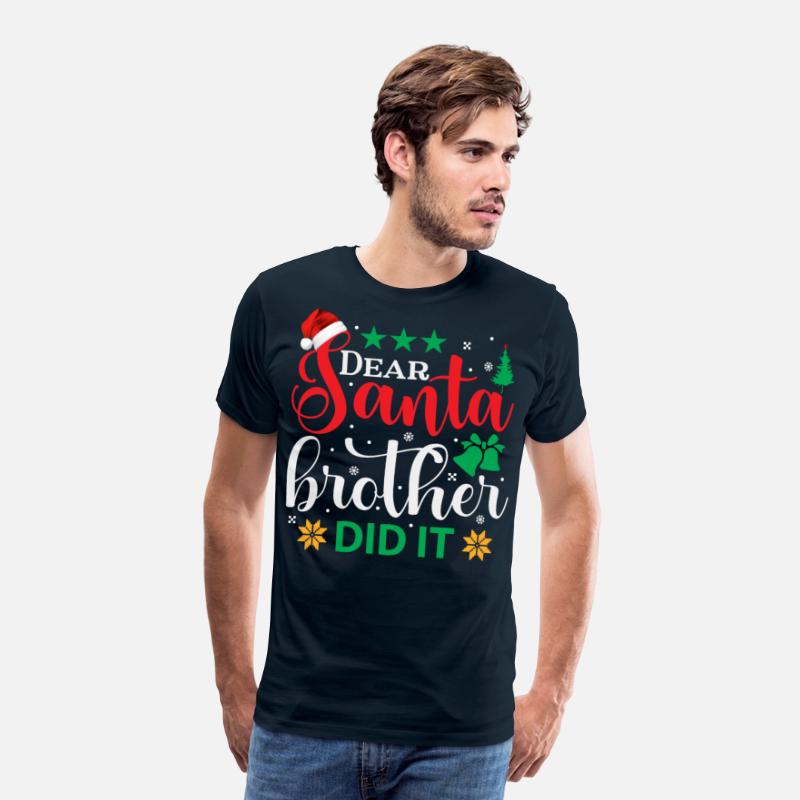 Dear Santa My Brother Did It Funny Christmas