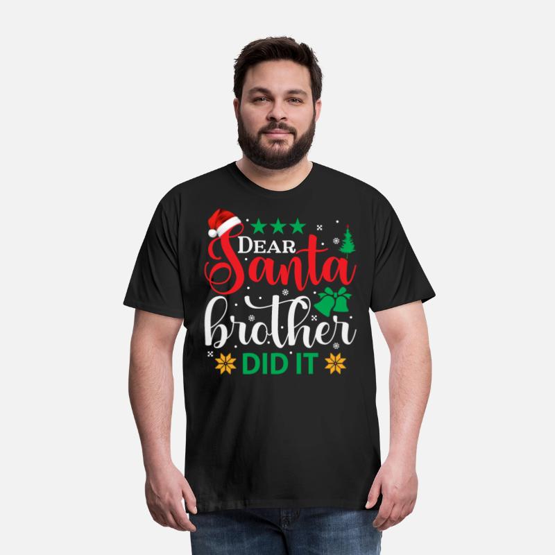 Dear Santa My Brother Did It Funny Christmas