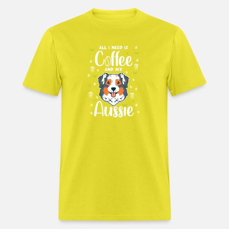 DESIGNAll I Need Is Coffee And My Aussie green