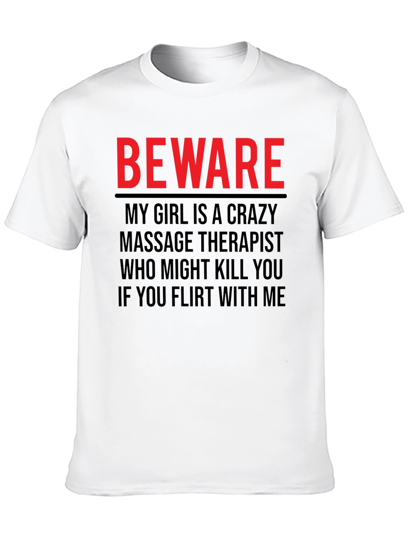 Beware Crazy Massage Therapist Graphic Tee