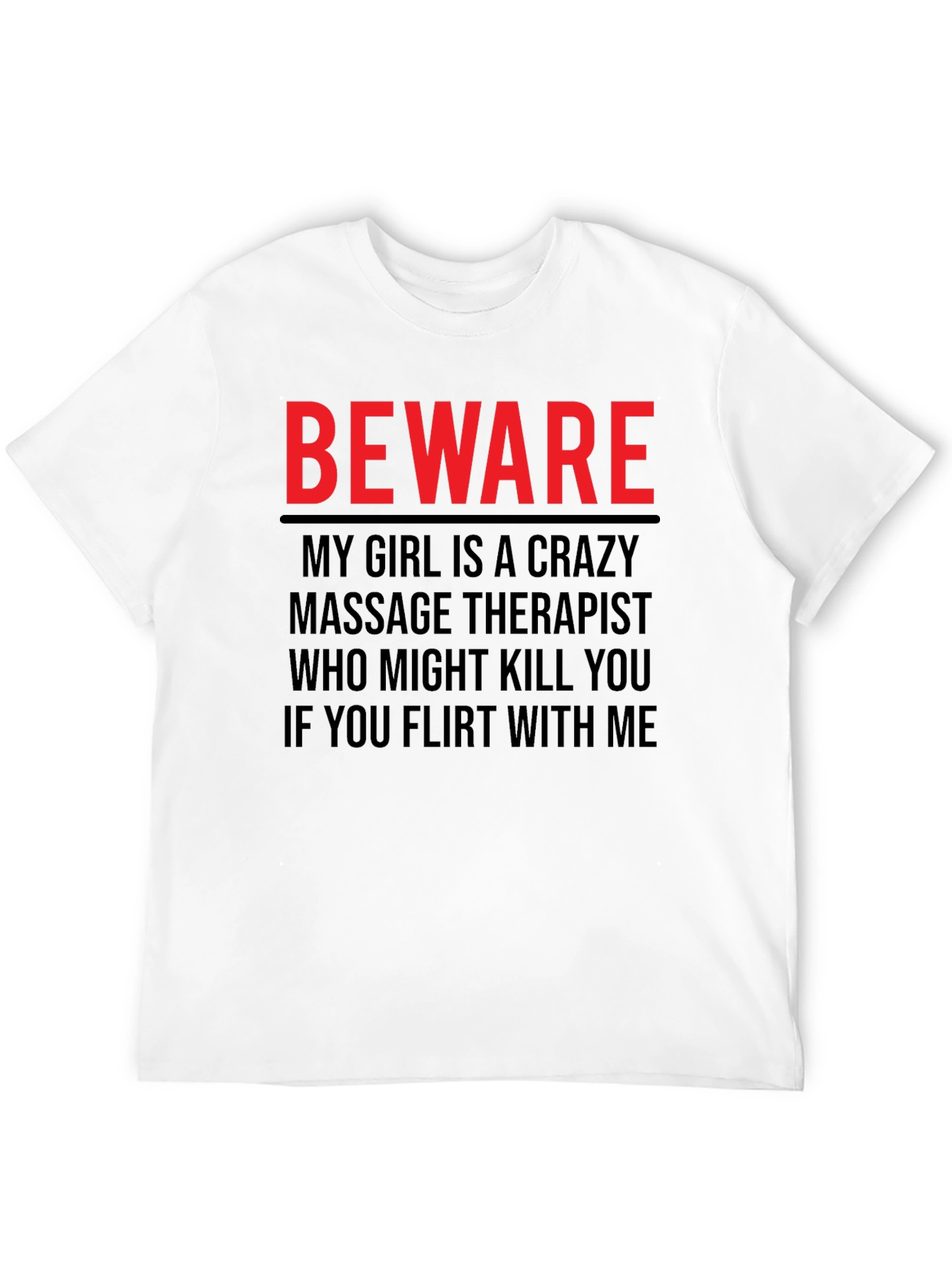 Beware Crazy Massage Therapist Graphic Tee
