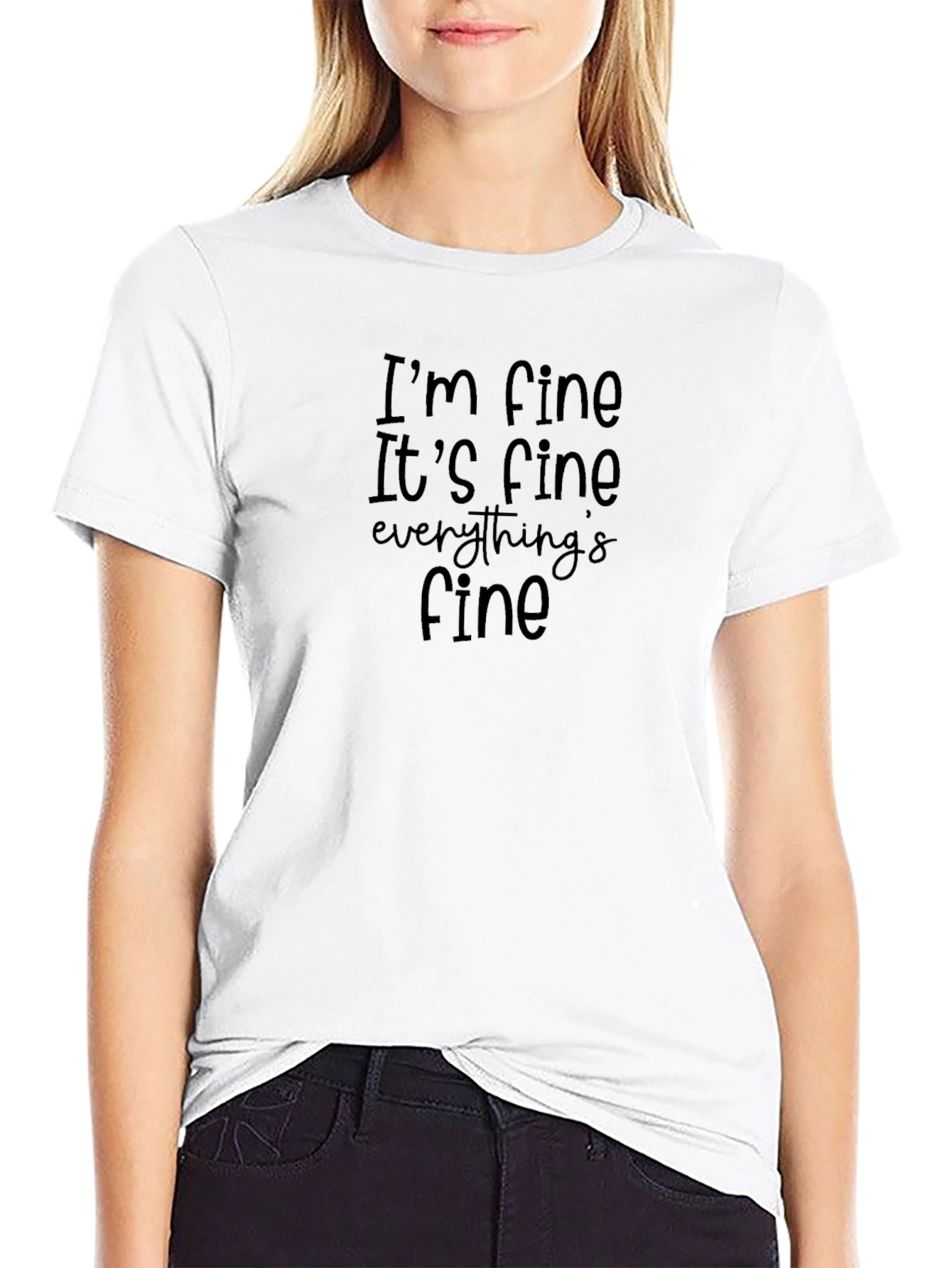Im Fine Its Fine Everythings Fine T-Shirt