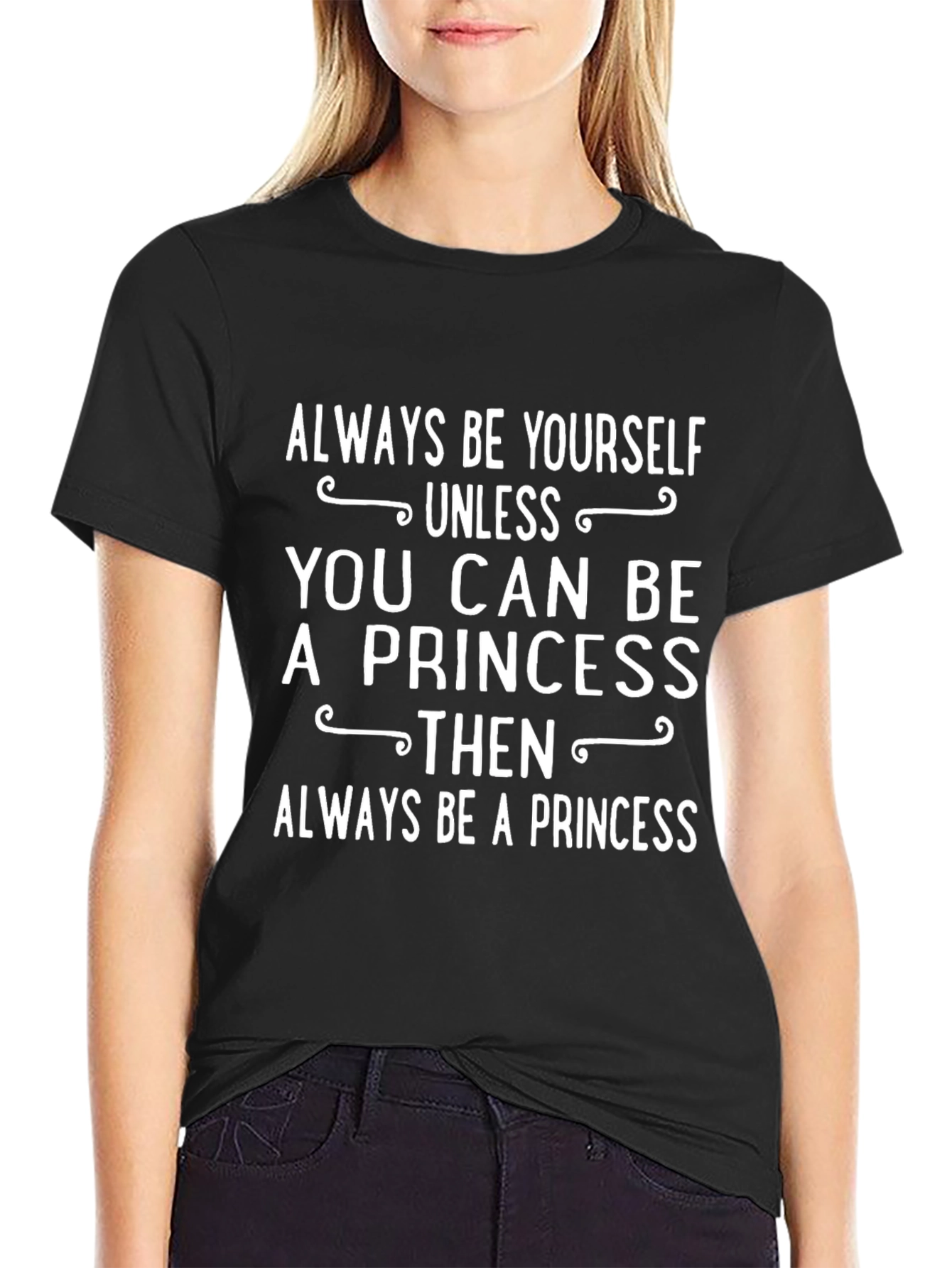 Always Be Yourself Princess Graphic Tee