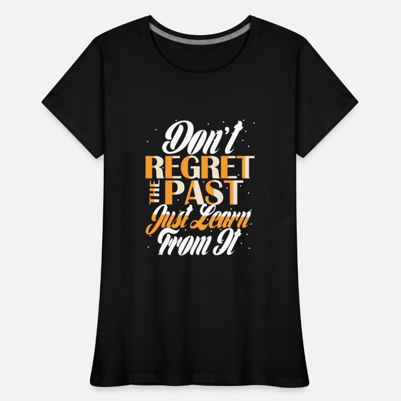 Don t Regret the Past