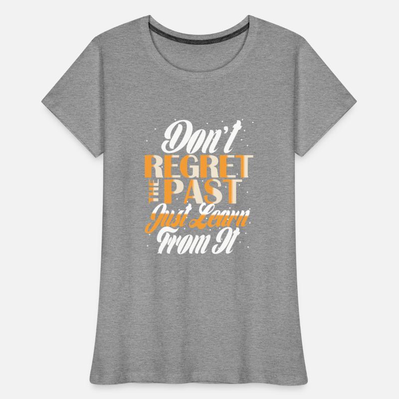 Don t Regret the Past