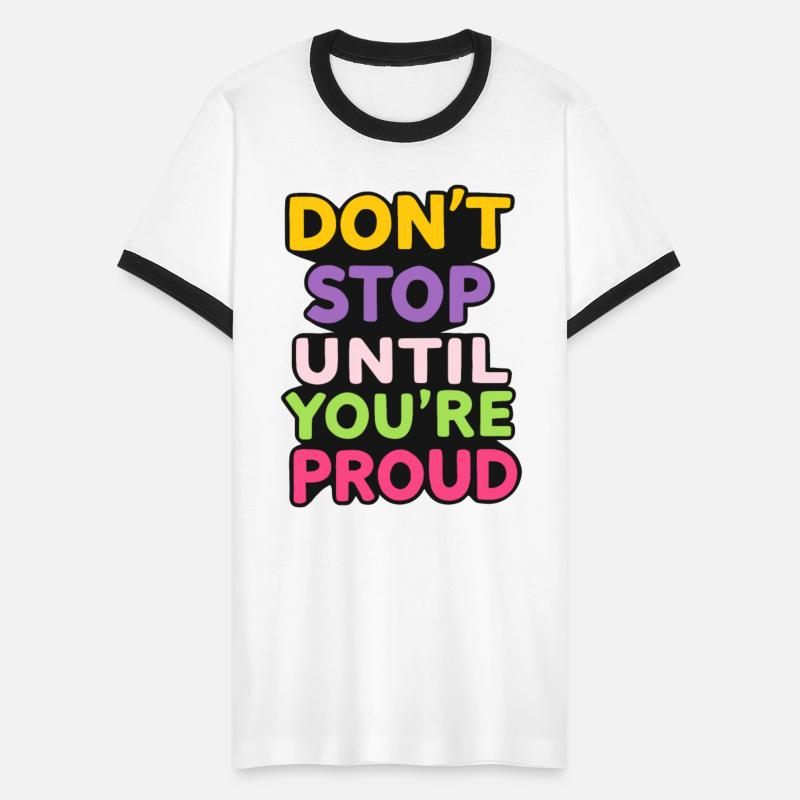 Dont Stop Until Youre Proud