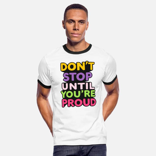 Dont Stop Until Youre Proud
