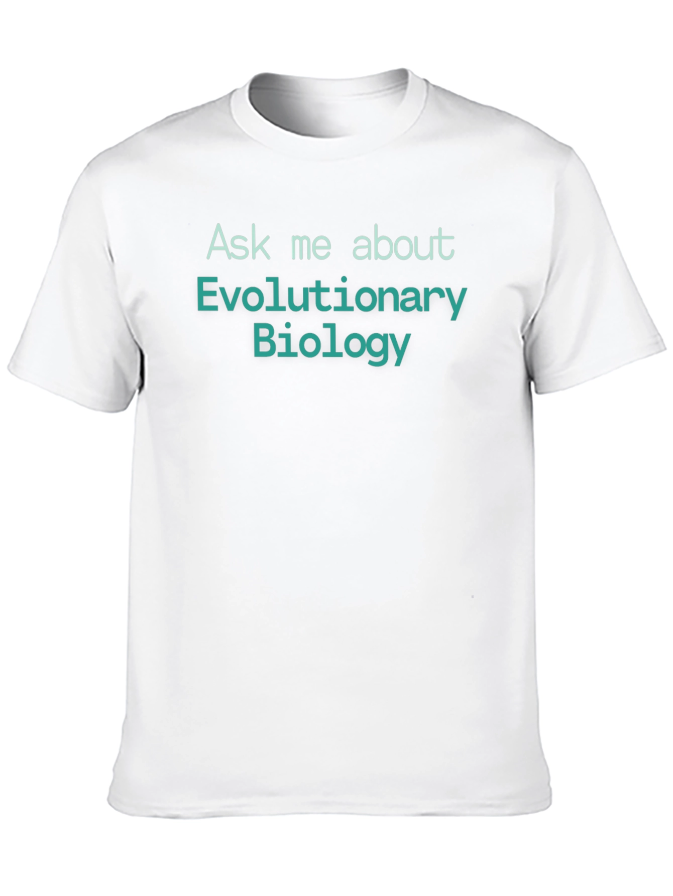 Evolutionary Biology T-Shirt - Ask Me About Science!