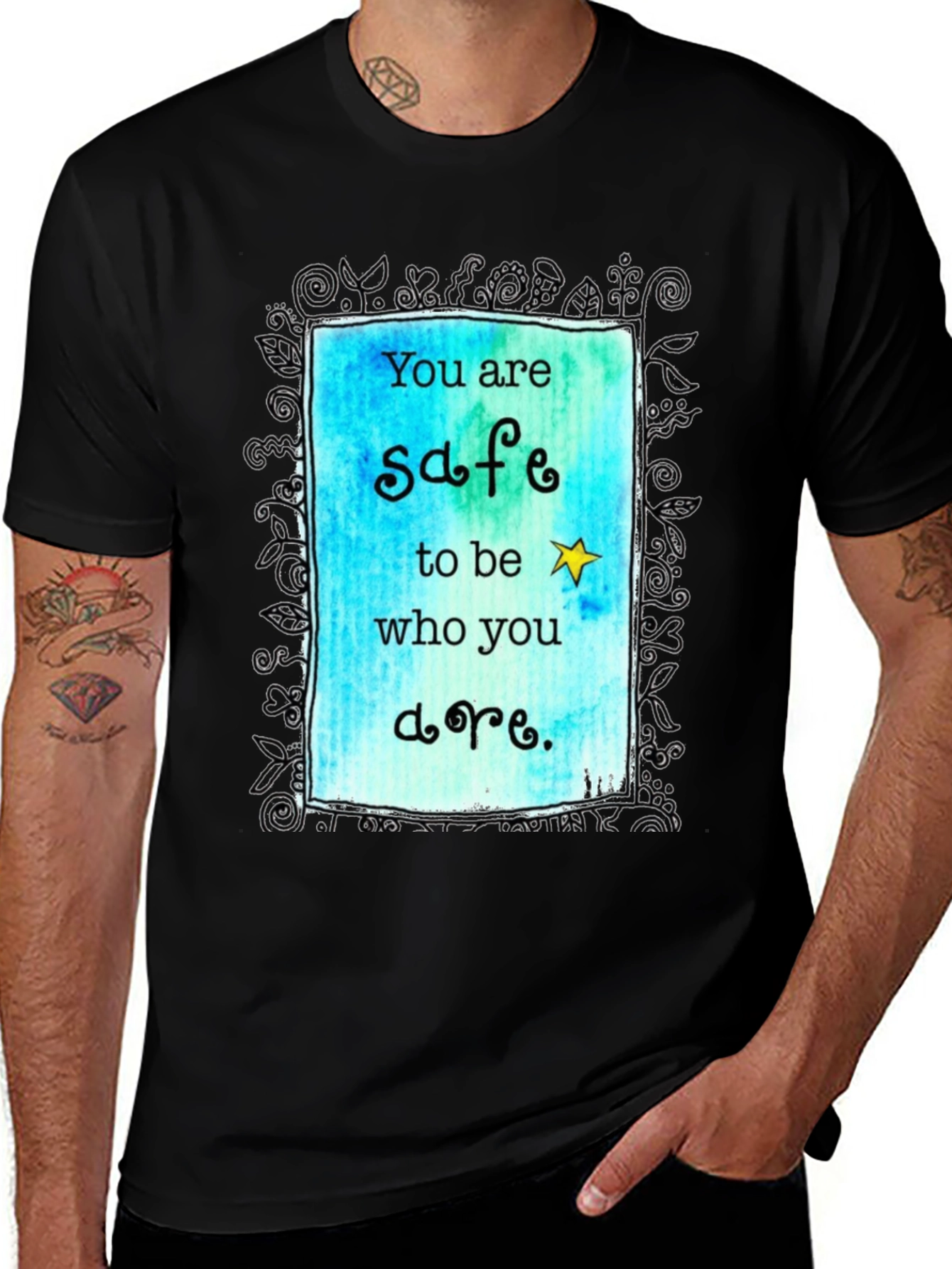 You are Safe to be Who You are. T-shirt.